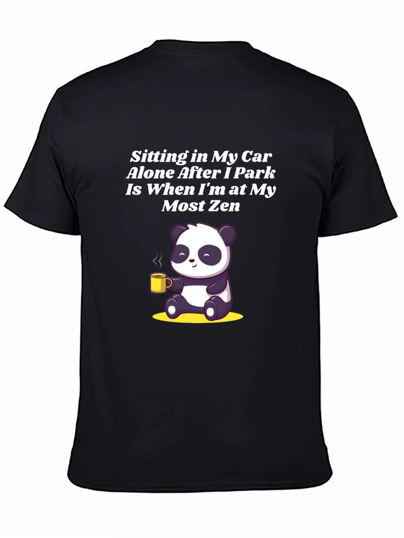 Zen Panda T-Shirt - Sitting in My Car