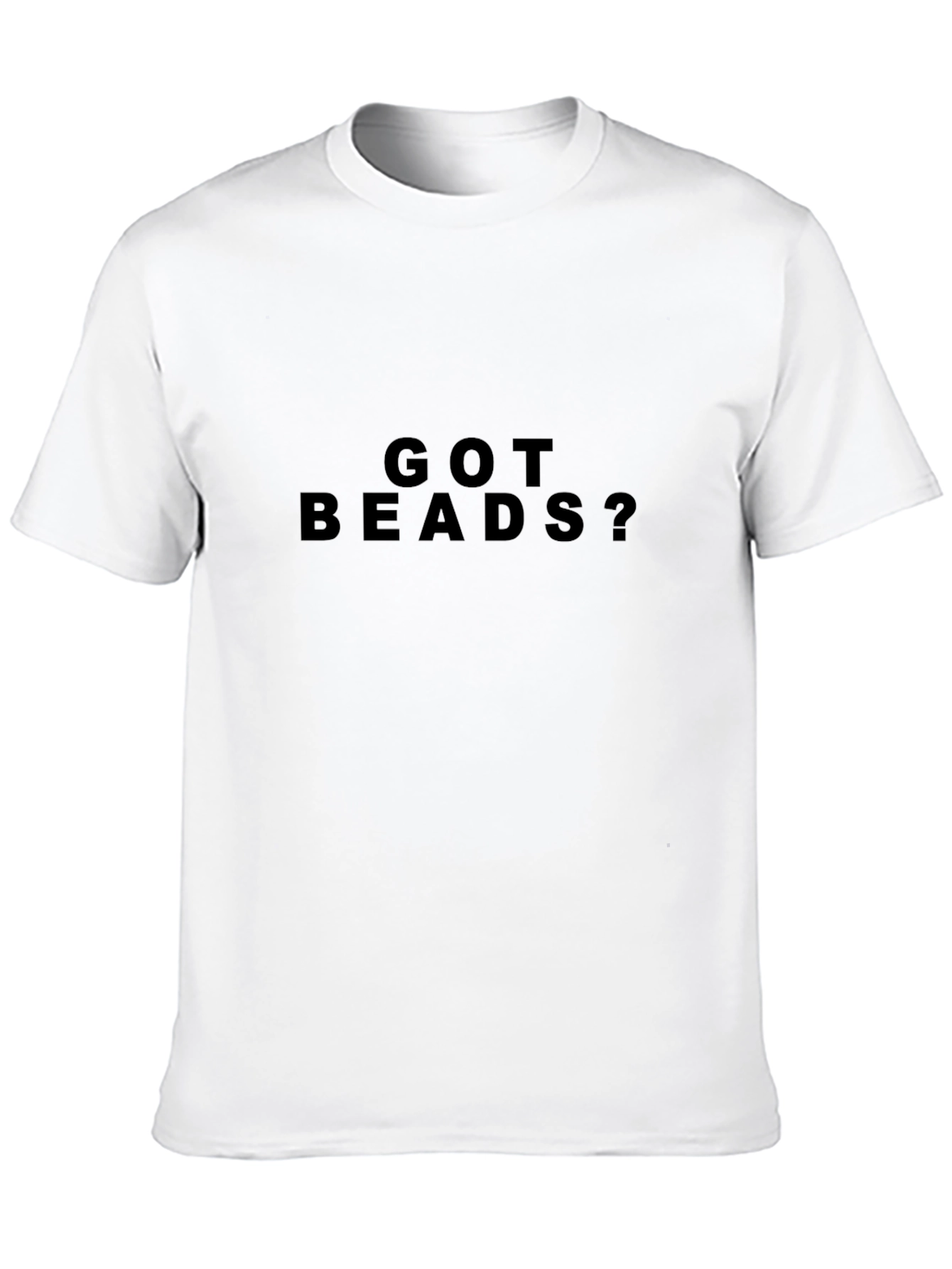 Got Beads? Black T-Shirt Novelty