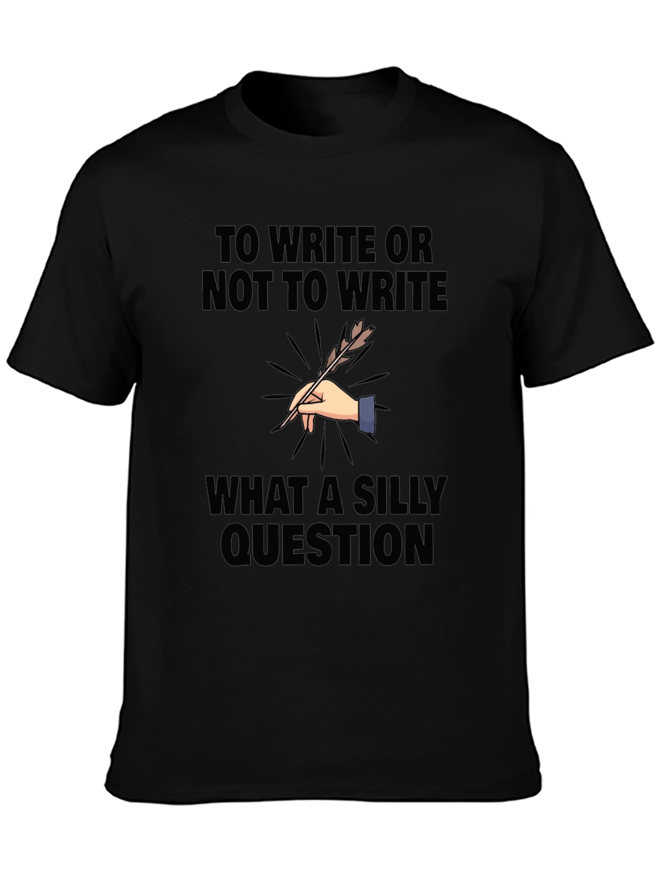 To Write or Not To Write Funny T-Shirt