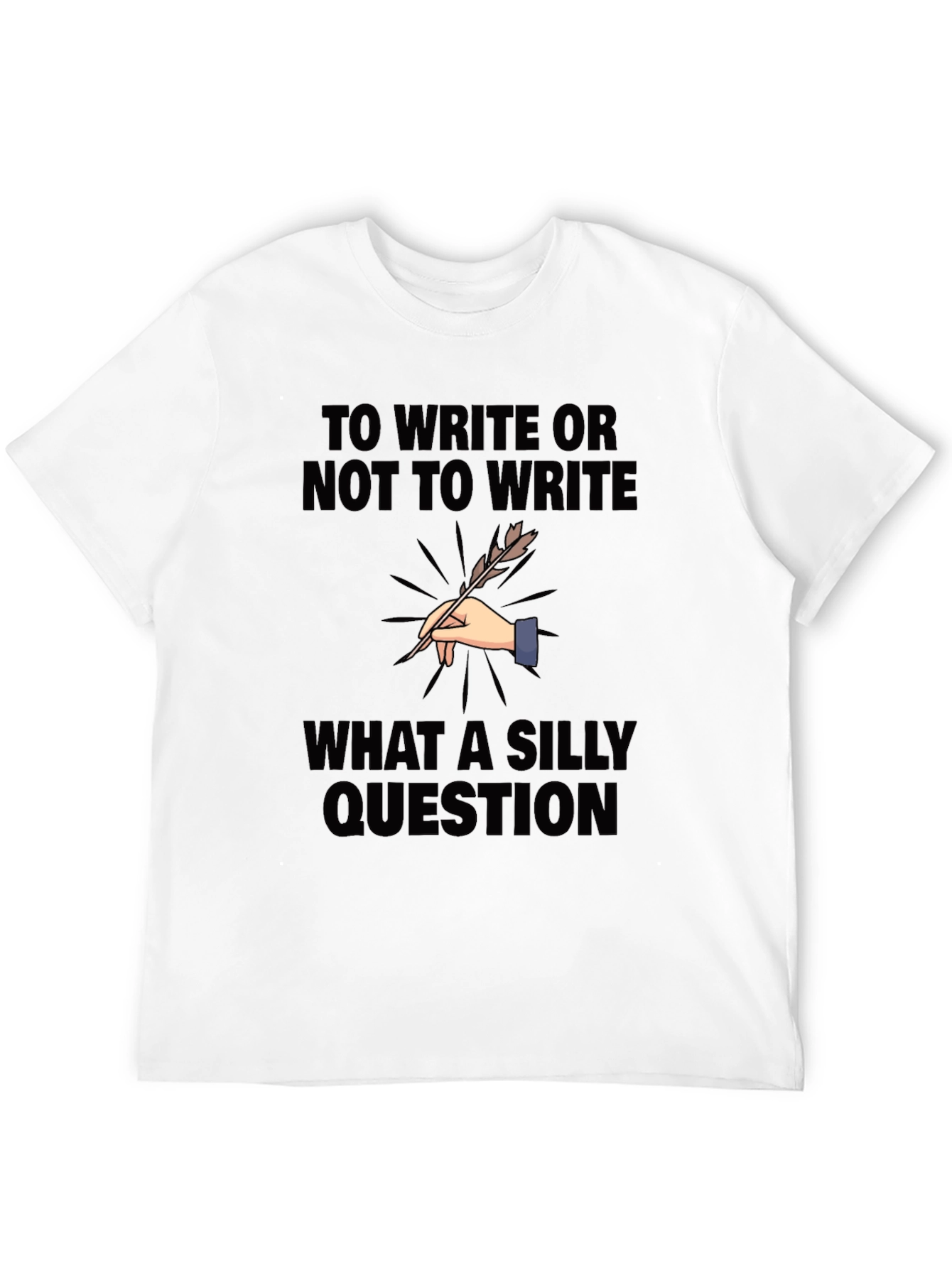 To Write or Not To Write Funny T-Shirt