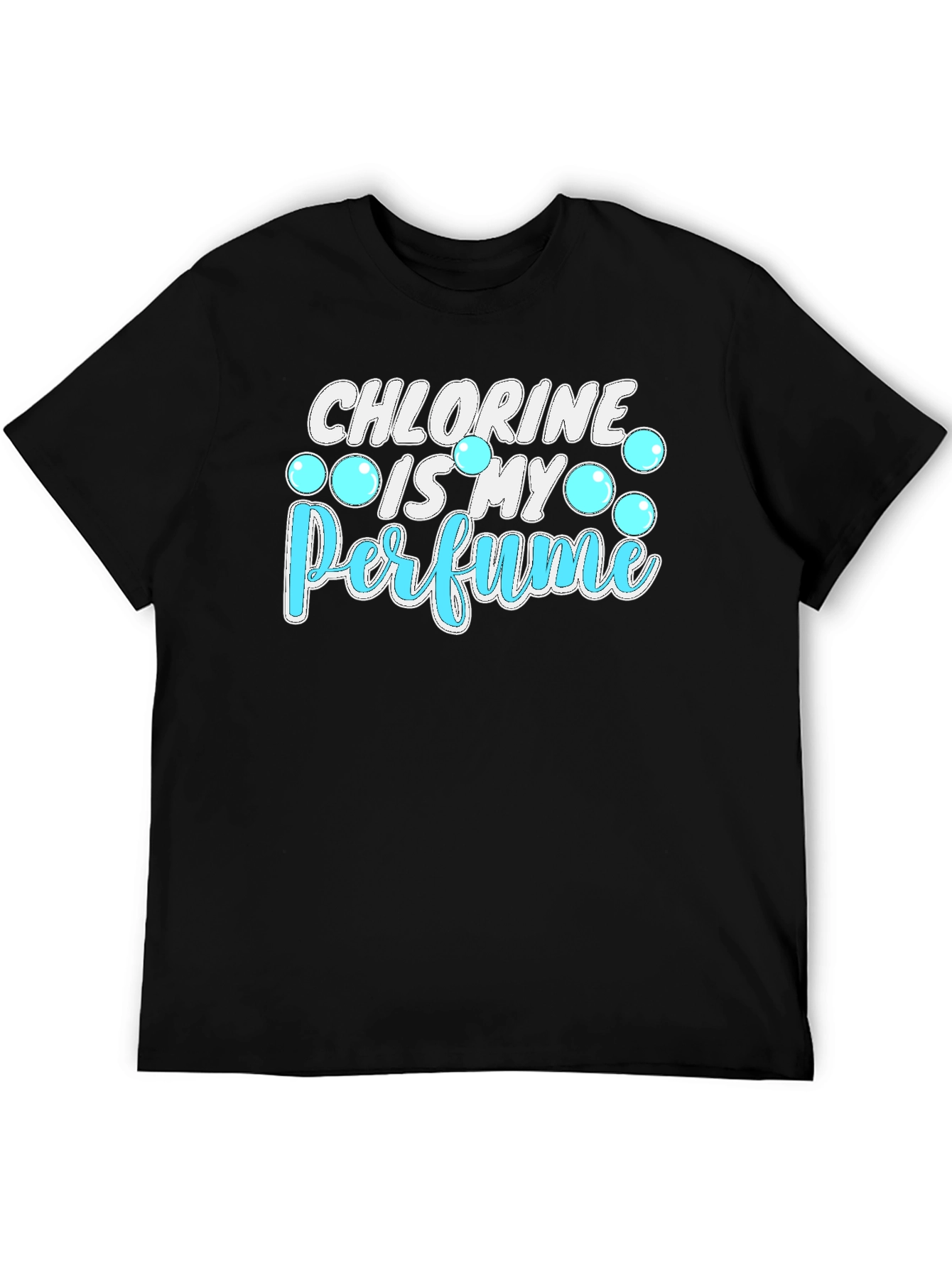 Chlorine Is My Perfume Graphic T-Shirt
