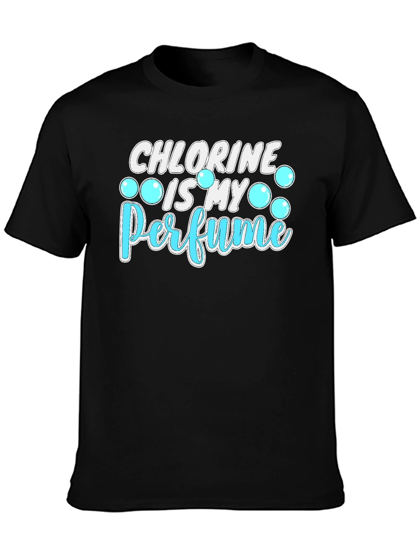 Chlorine Is My Perfume Graphic T-Shirt