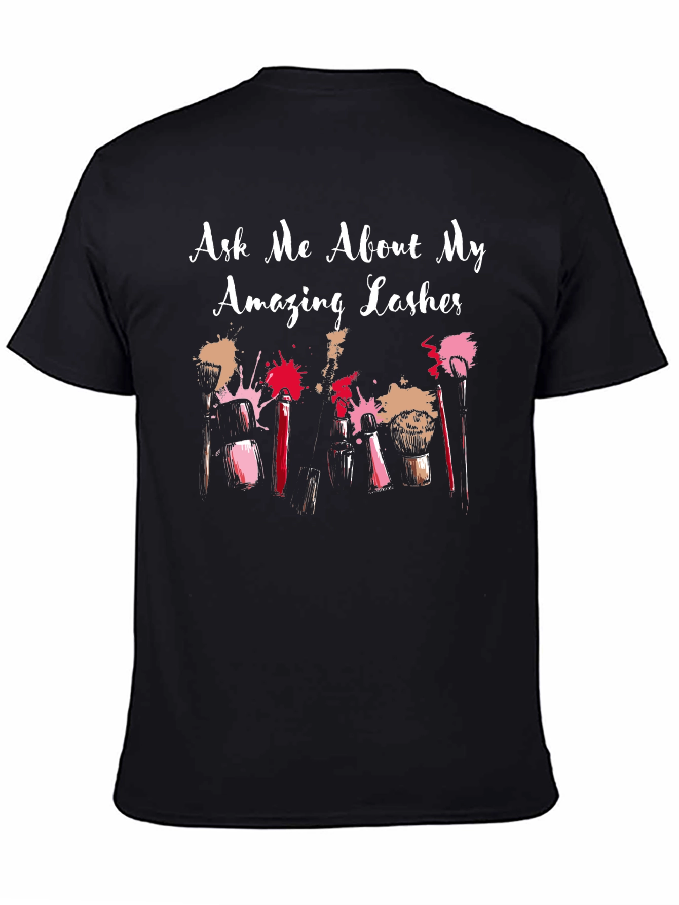 Ask Me About My Lashes T-Shirt
