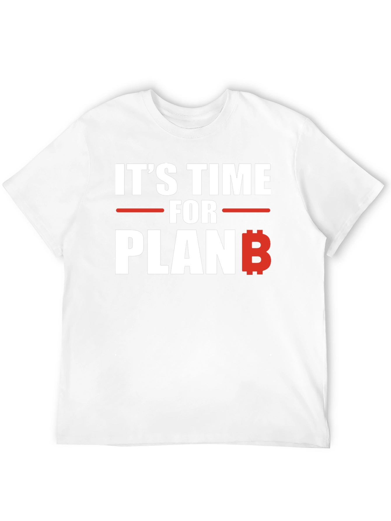 Its Time for Plan B Bitcoin T-Shirt