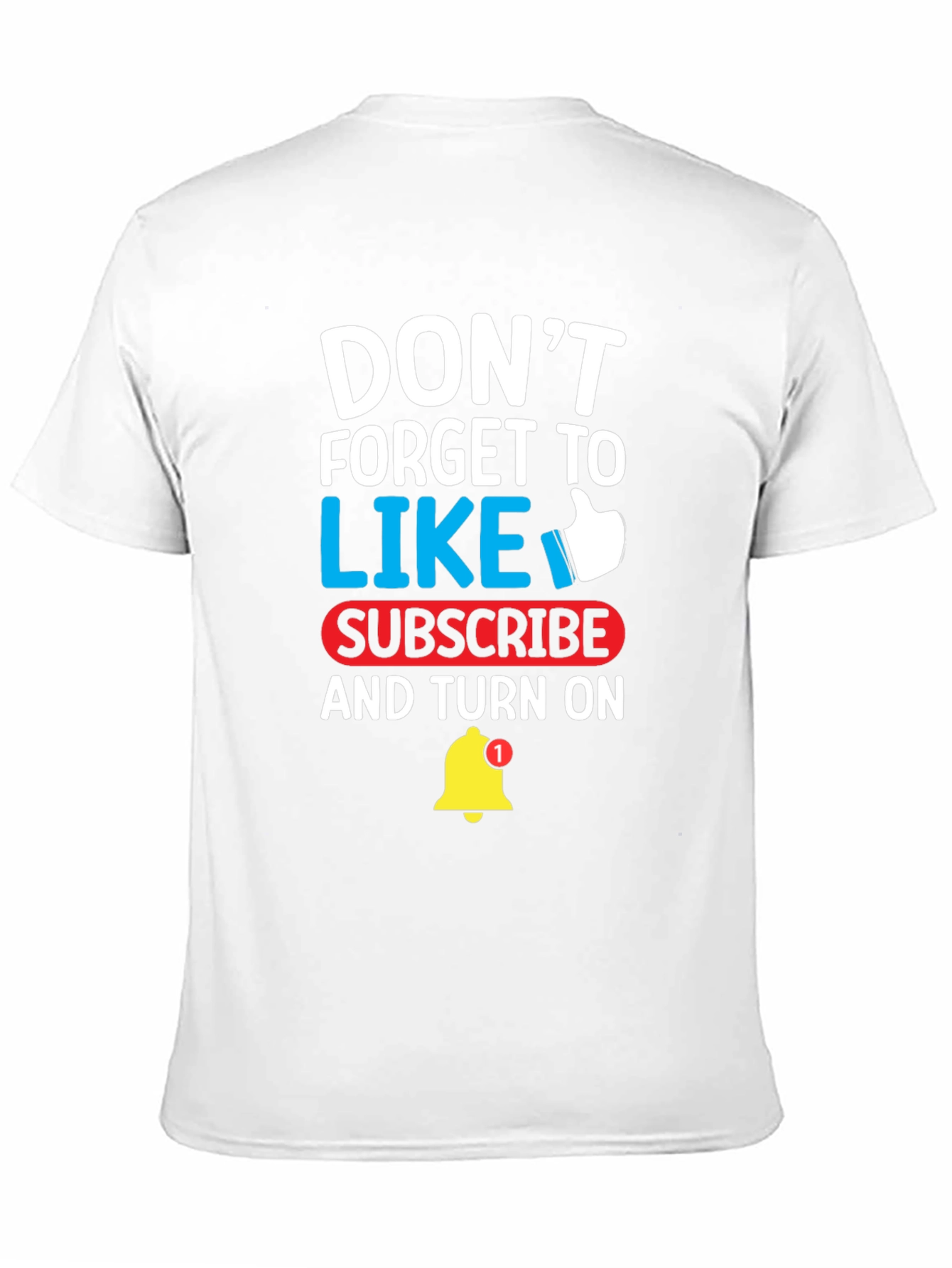 Dont Forget To Like Subscribe T-Shirt