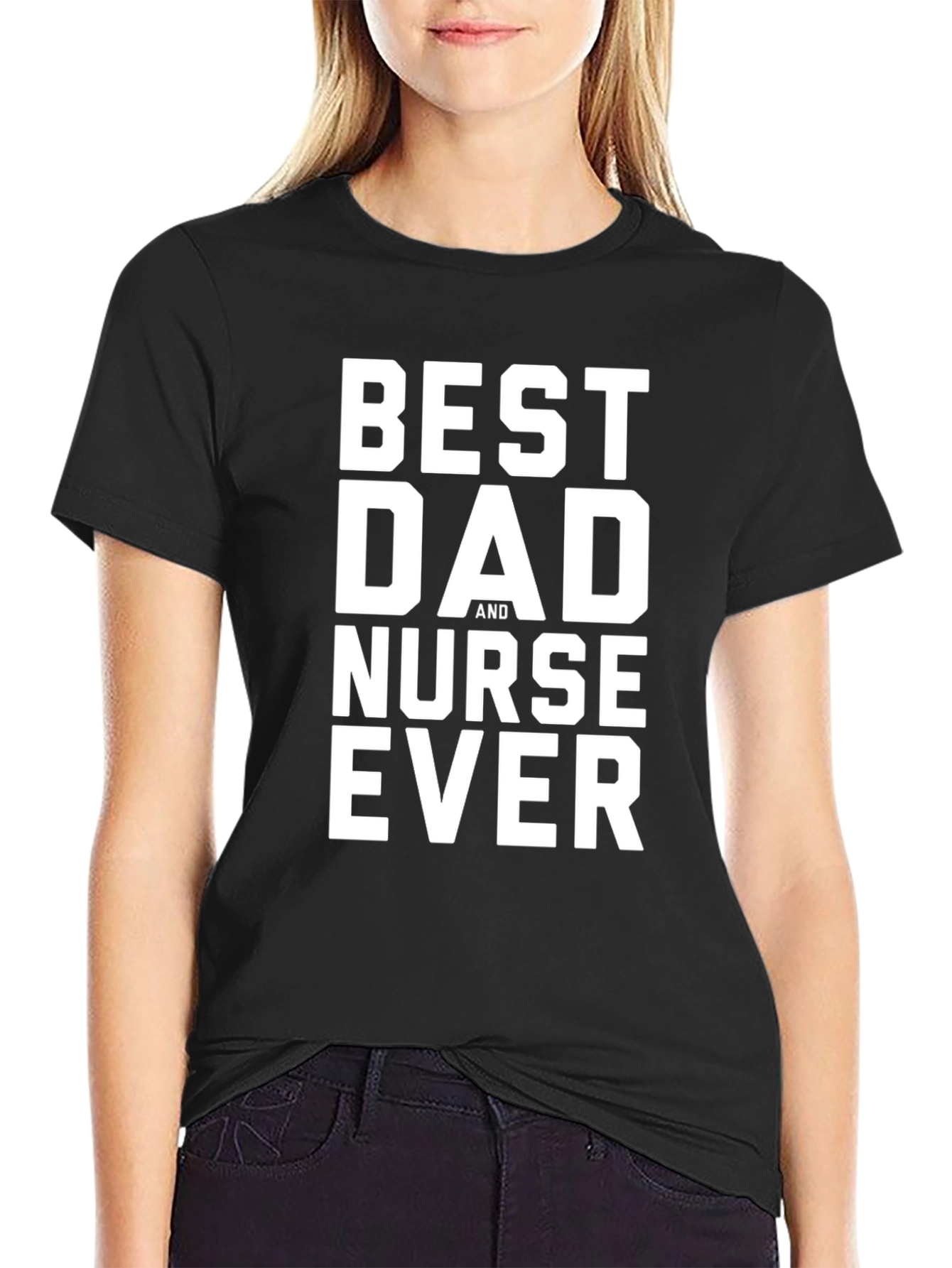 Best Dad And Nurse Ever T-Shirt