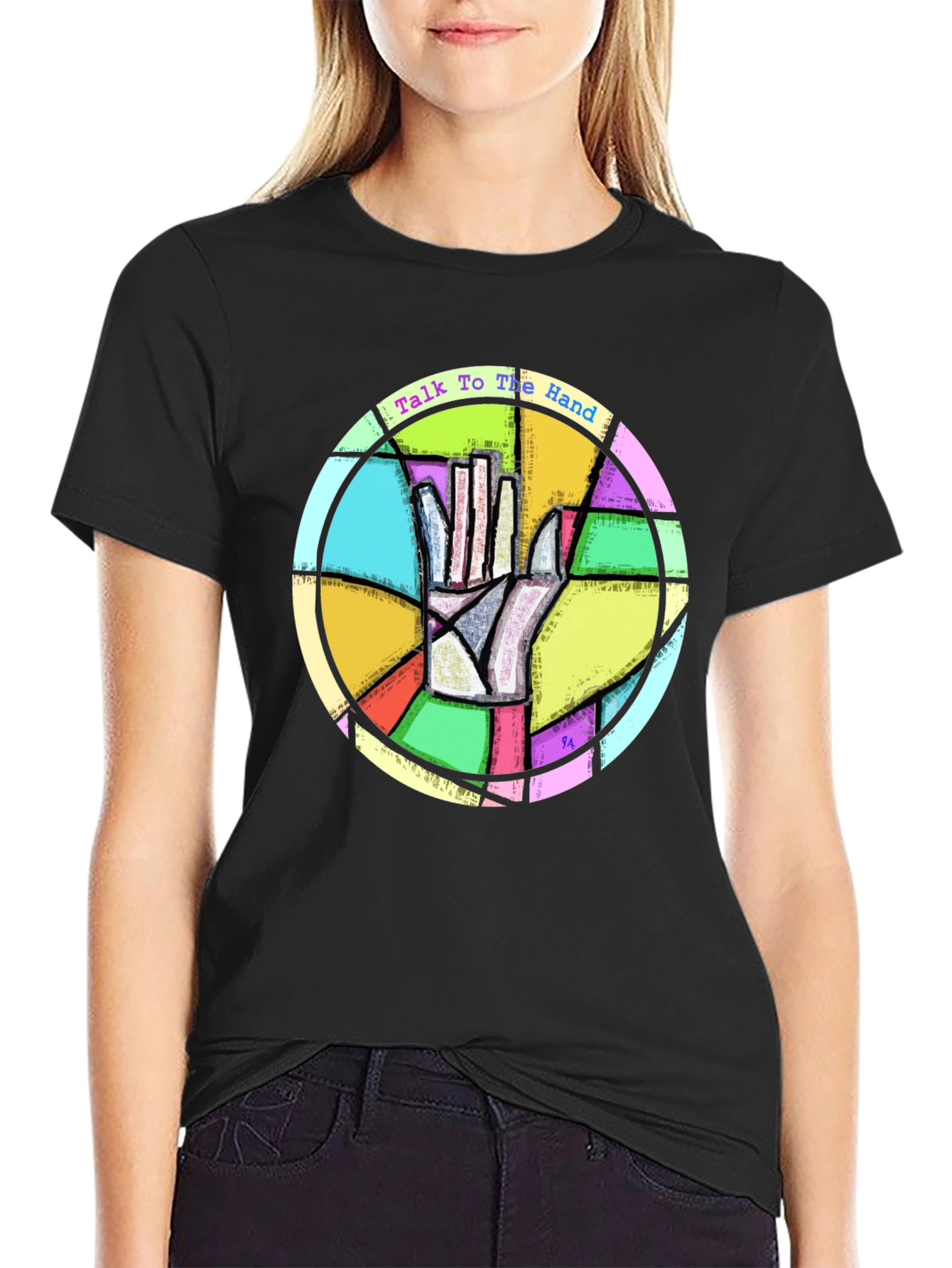 Talk to the Hand T-Shirt - Stained Glass Design