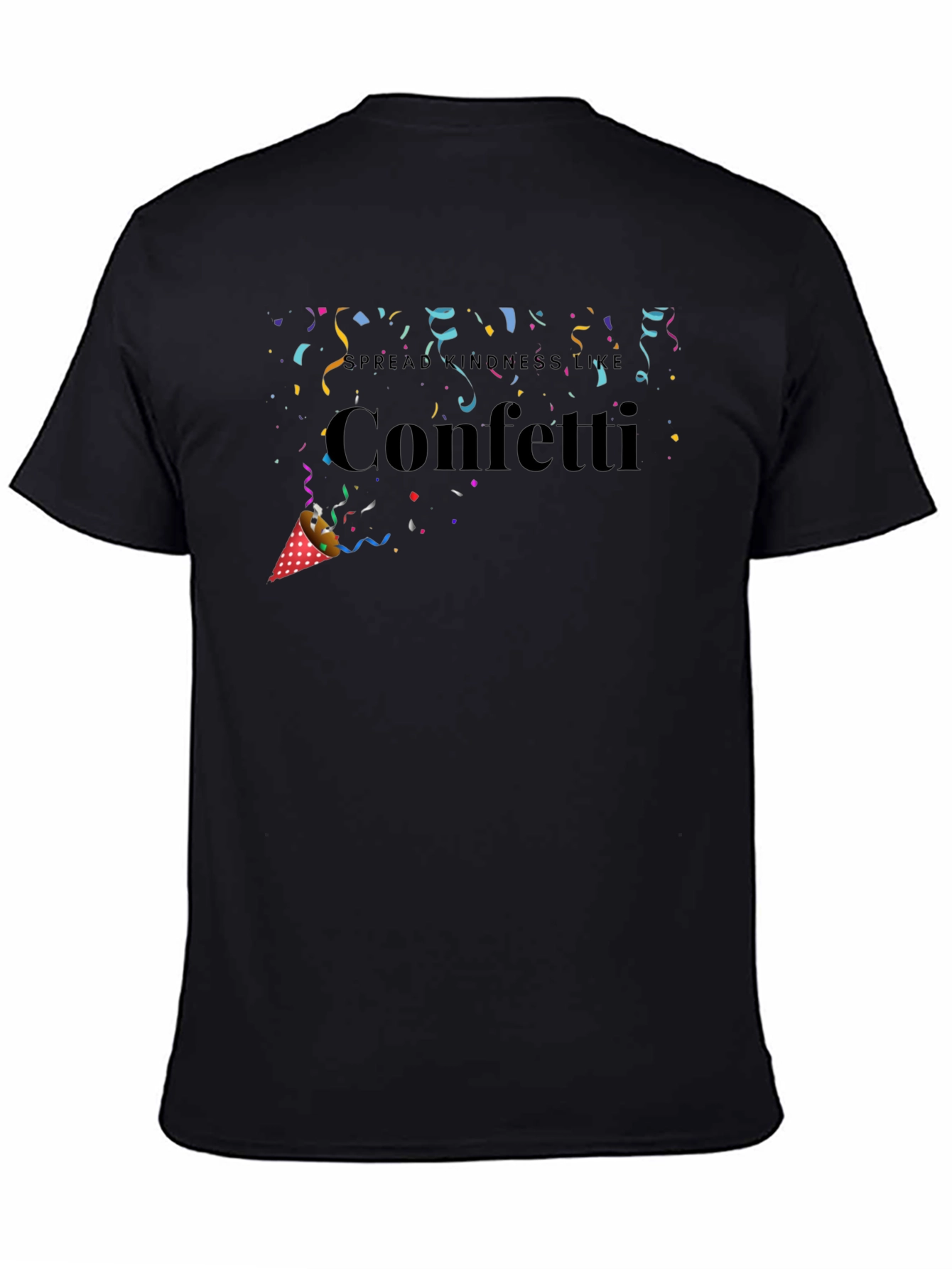 Spread Kindness Like Confetti Black T-Shirt