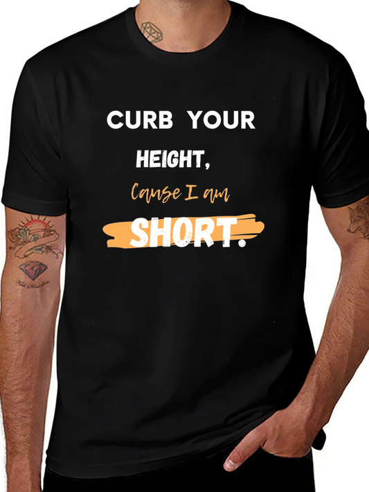 Curb Your Height T-Shirt - Funny Short People Tee