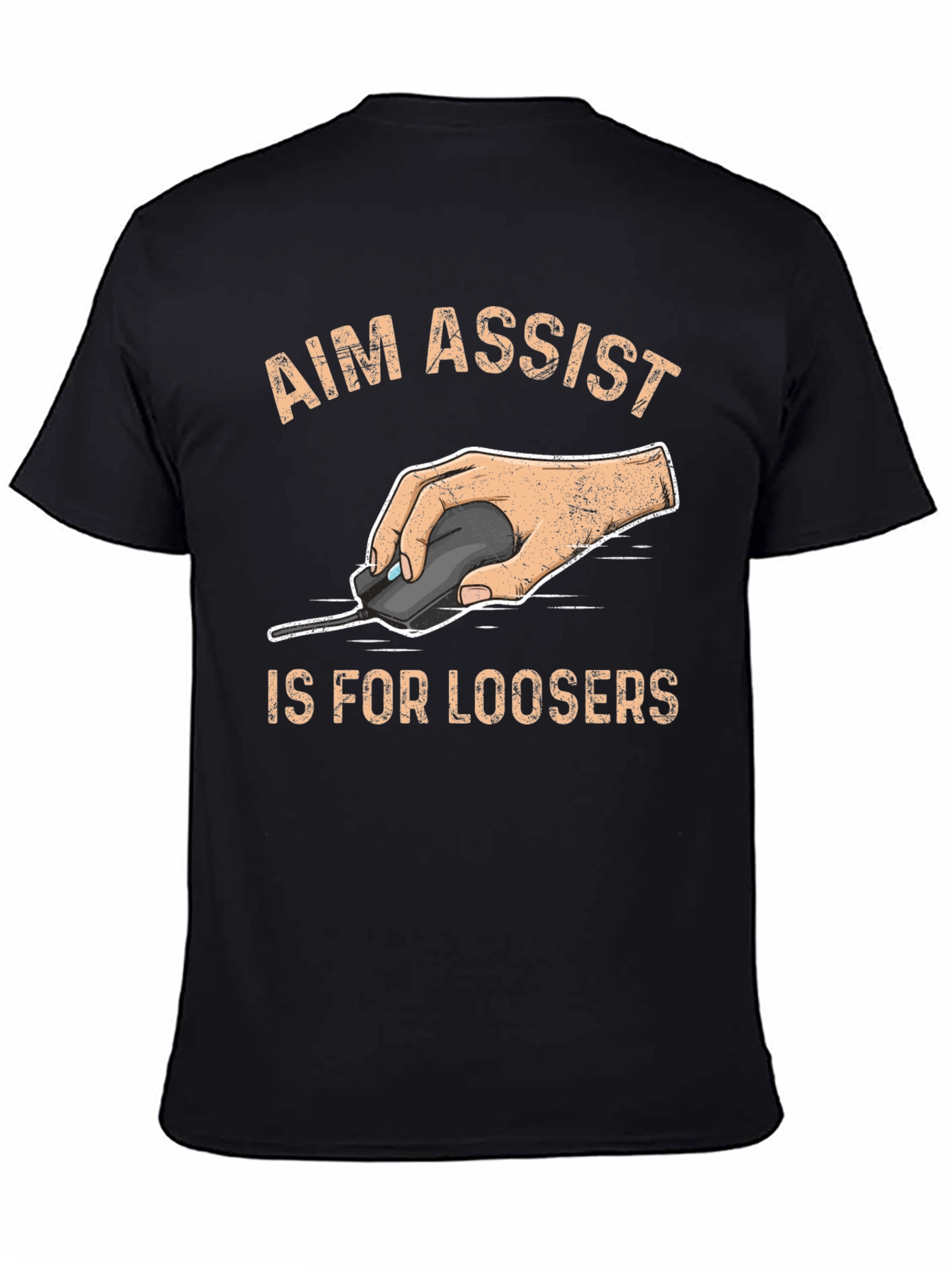 Aim Assist Is For Loosers - Gamer T-Shirt