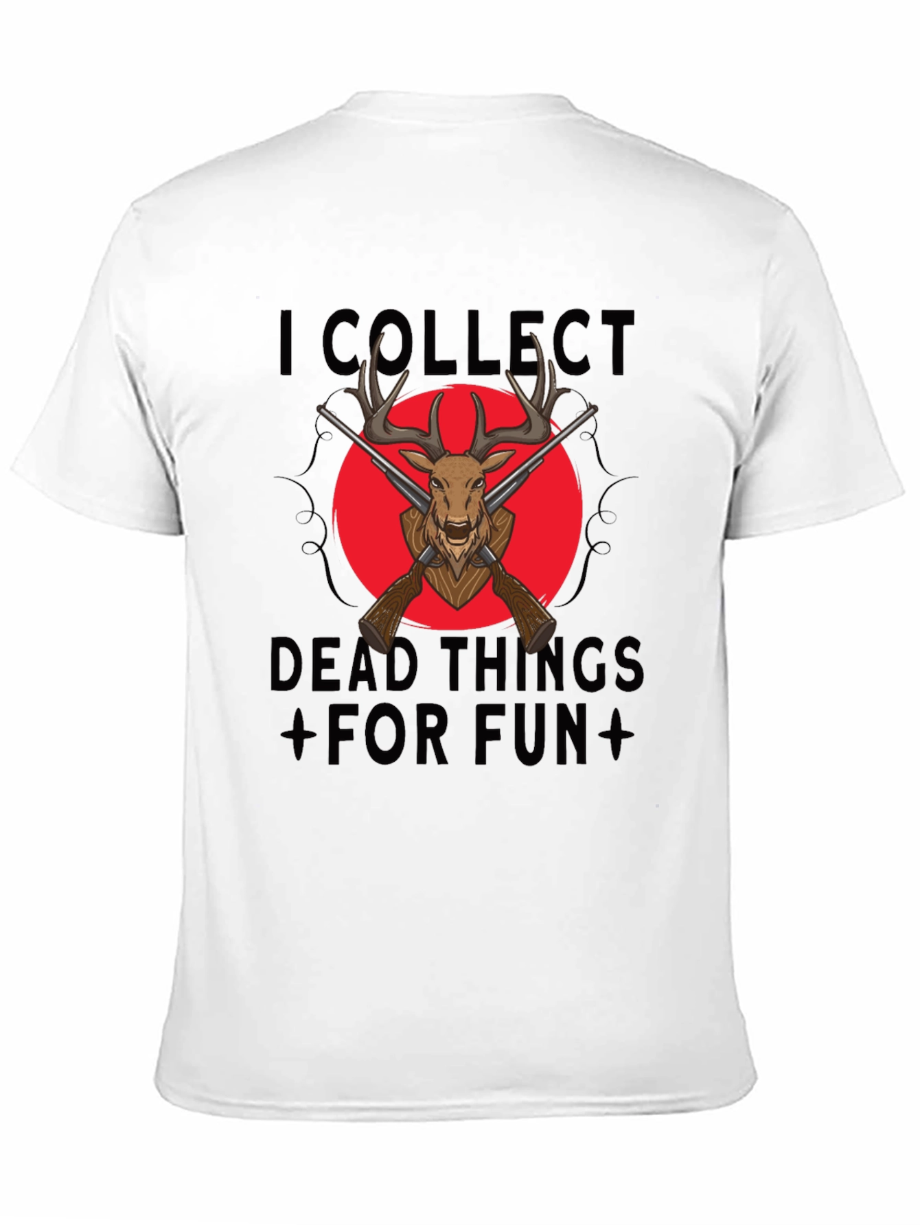 I Collect Dead Things Deer Hunting T-Shirt