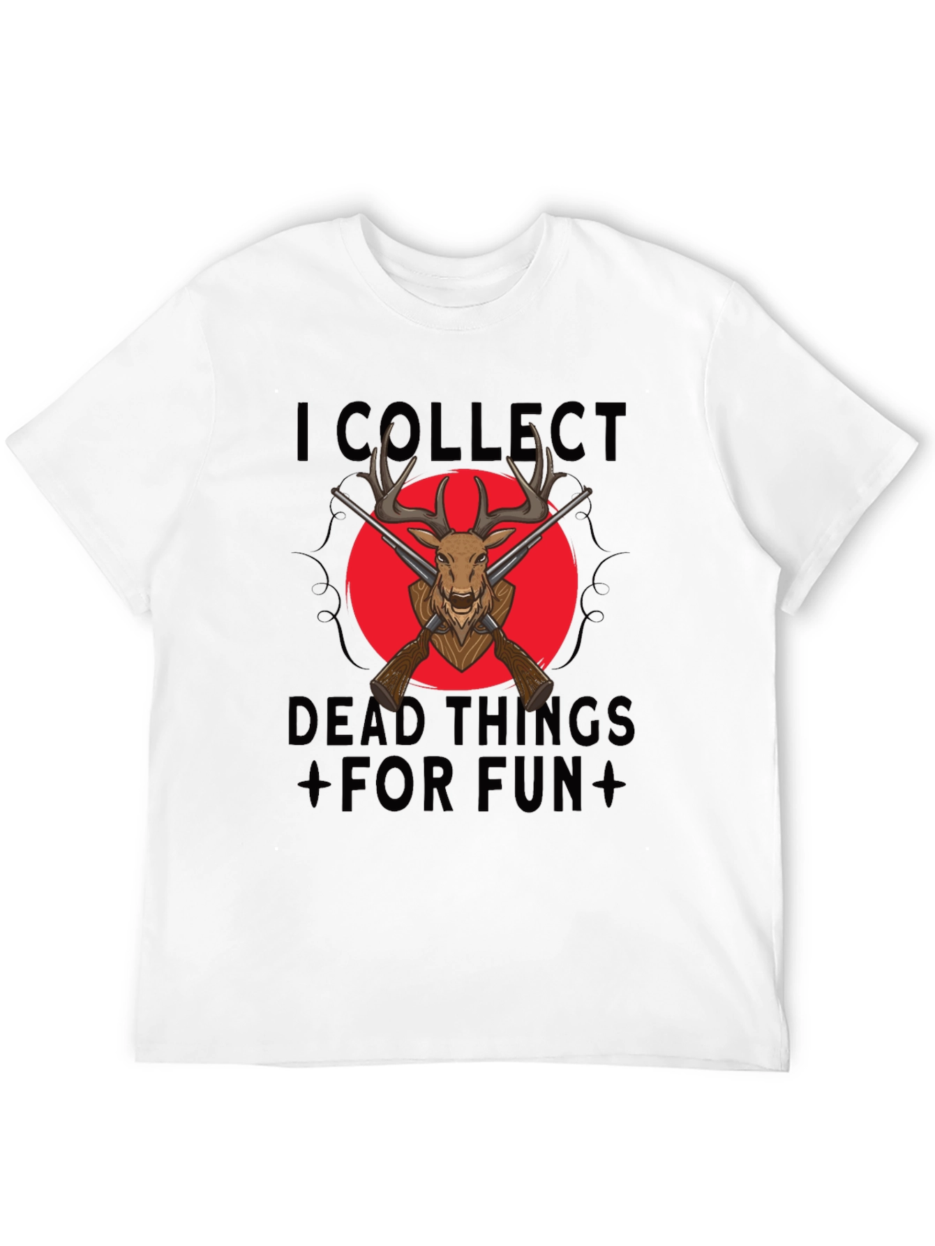 I Collect Dead Things Deer Hunting T-Shirt