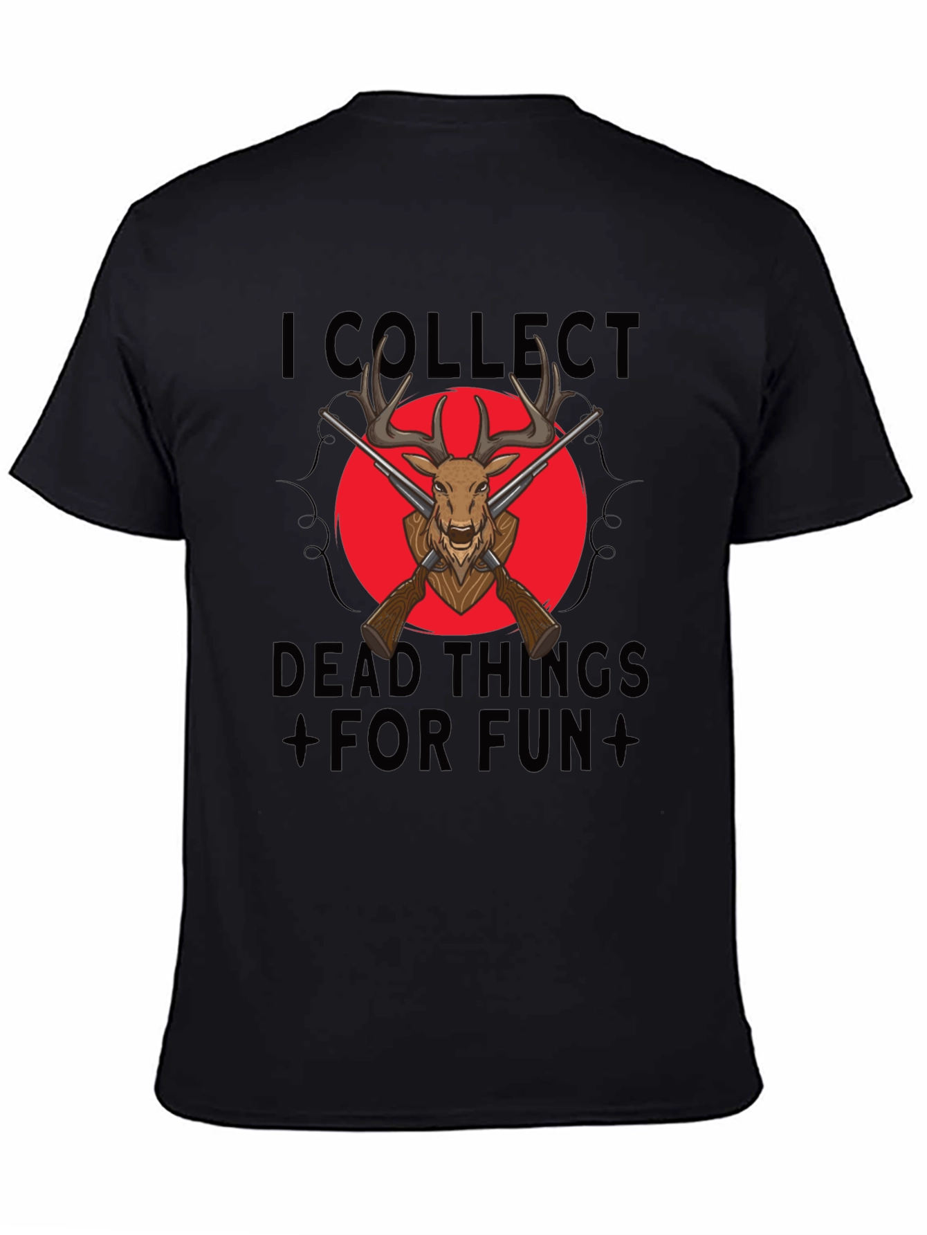 I Collect Dead Things Deer Hunting T-Shirt