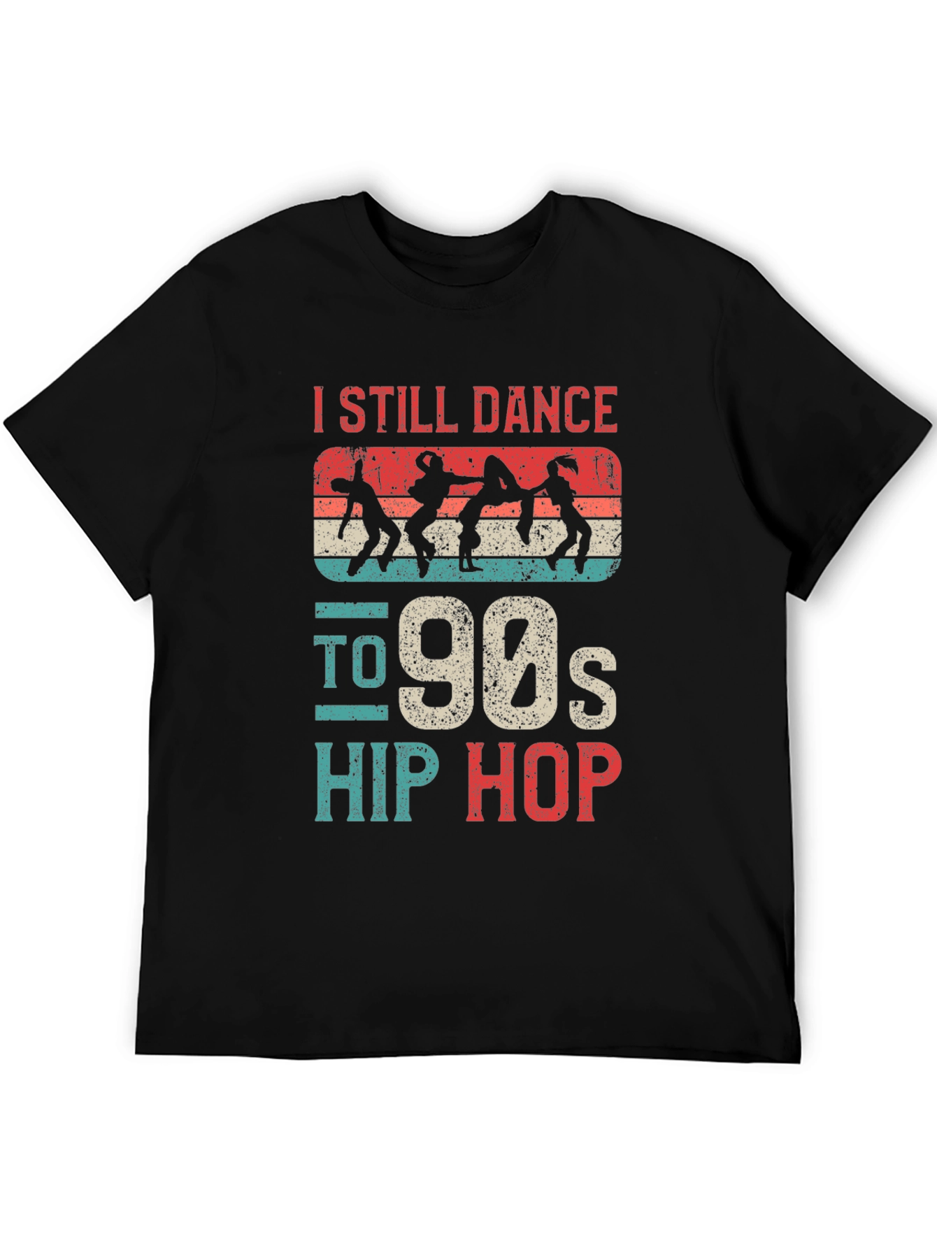 I Still Dance to 90s Hip Hop Graphic T-Shirt