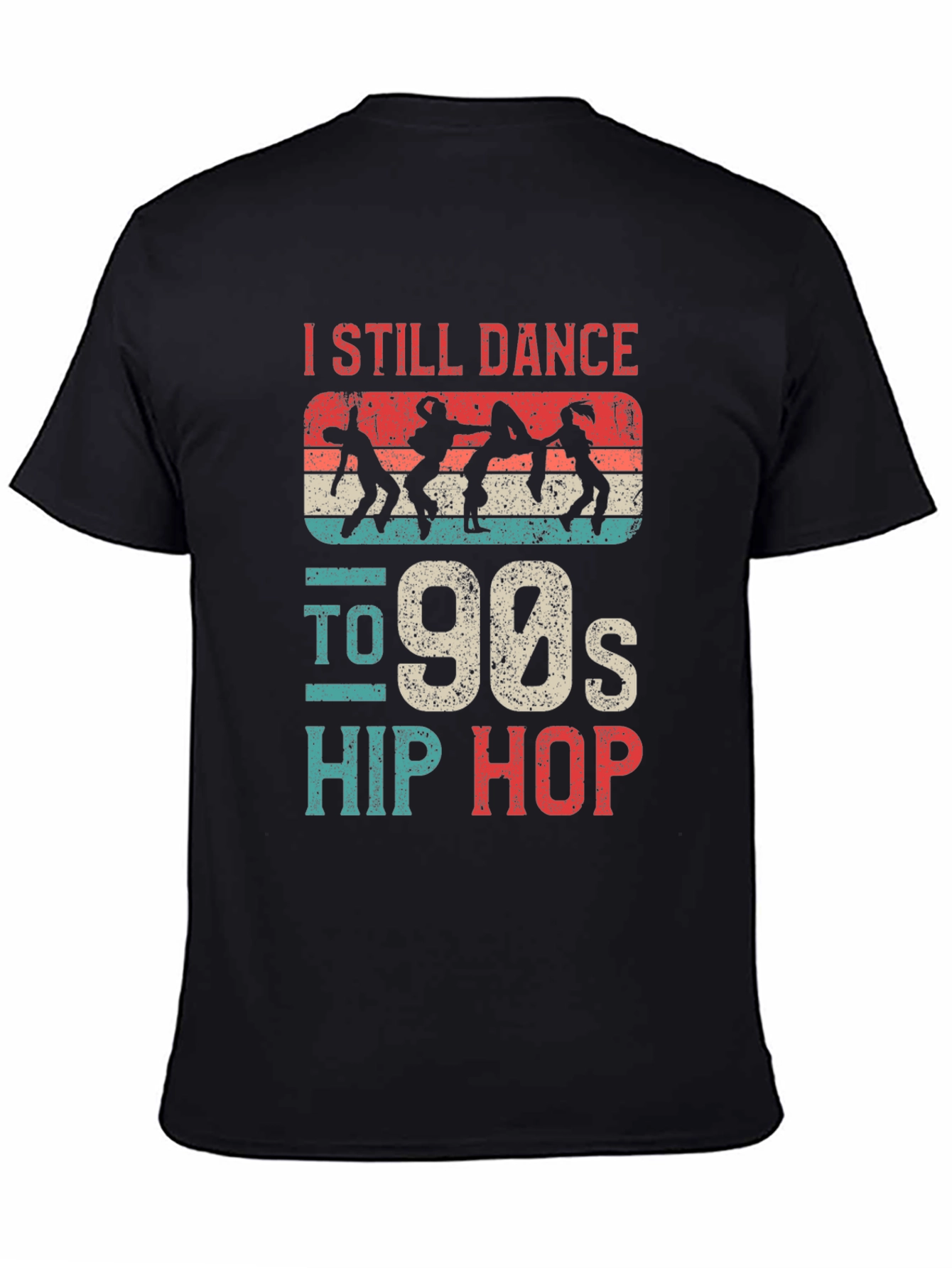 I Still Dance to 90s Hip Hop Graphic T-Shirt