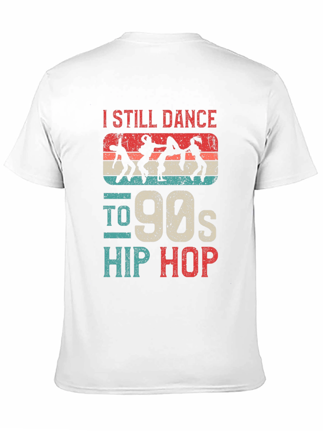 I Still Dance to 90s Hip Hop Graphic T-Shirt