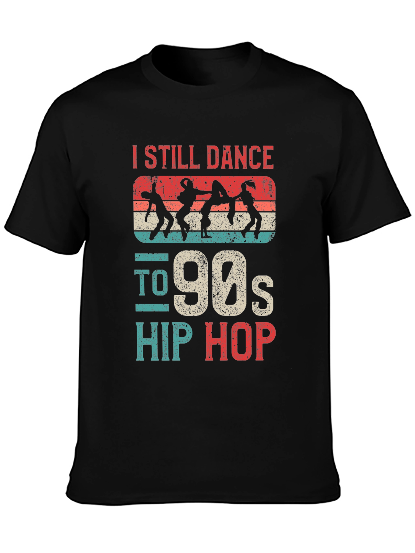 I Still Dance to 90s Hip Hop Graphic T-Shirt