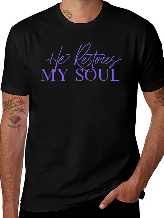 He Restores My Soul T-Shirt - Christian Apparel