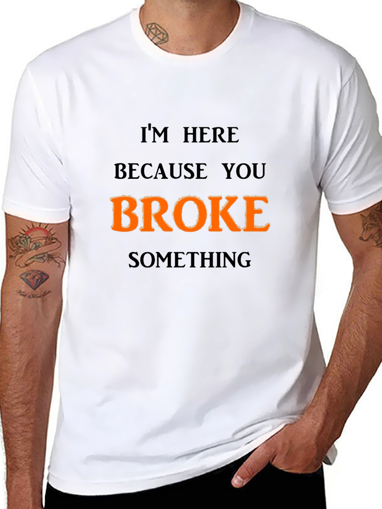 Funny Broke Something Graphic T-Shirt