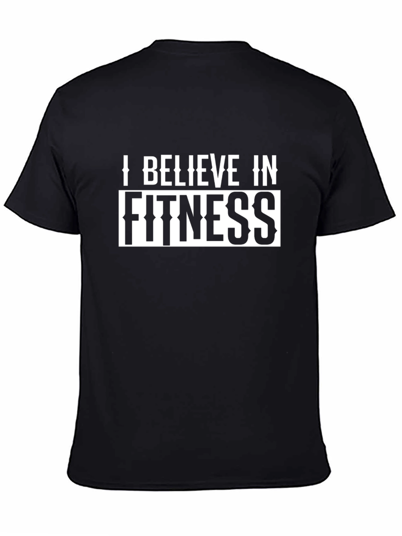I Believe in Fitness Black Graphic T-Shirt