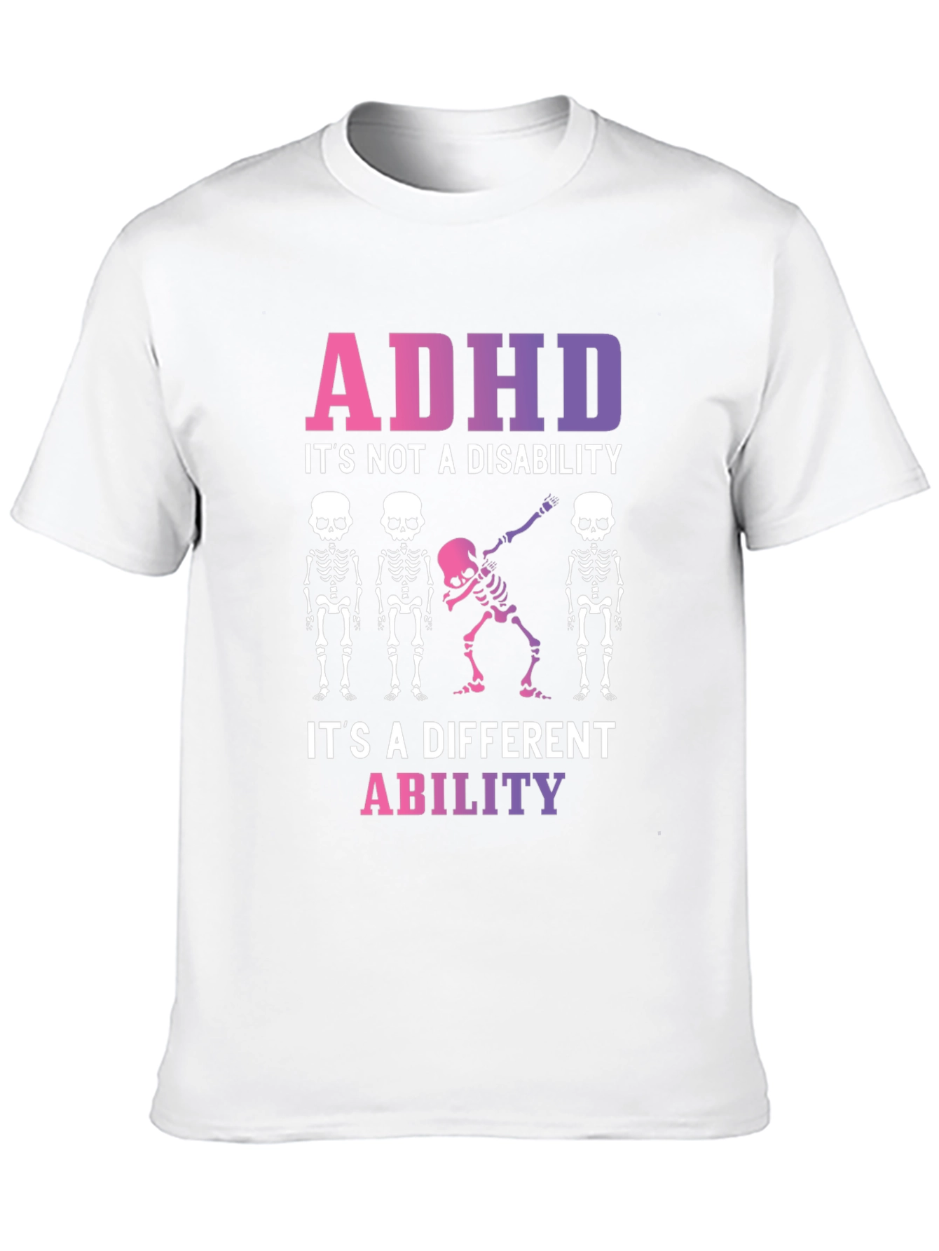 ADHD Its an Ability Skeleton Graphic Tee