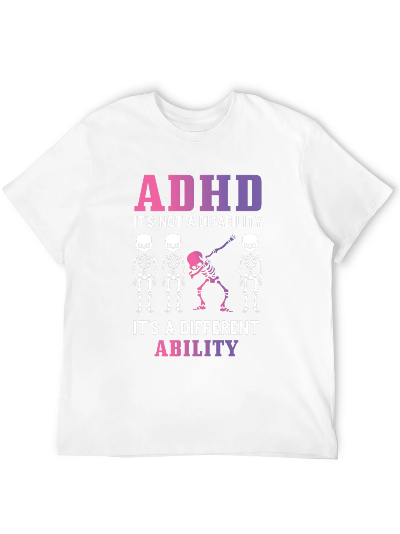 ADHD Its an Ability Skeleton Graphic Tee