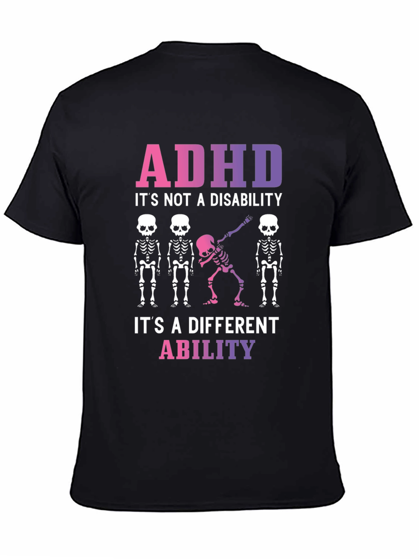 ADHD Its an Ability Skeleton Graphic Tee