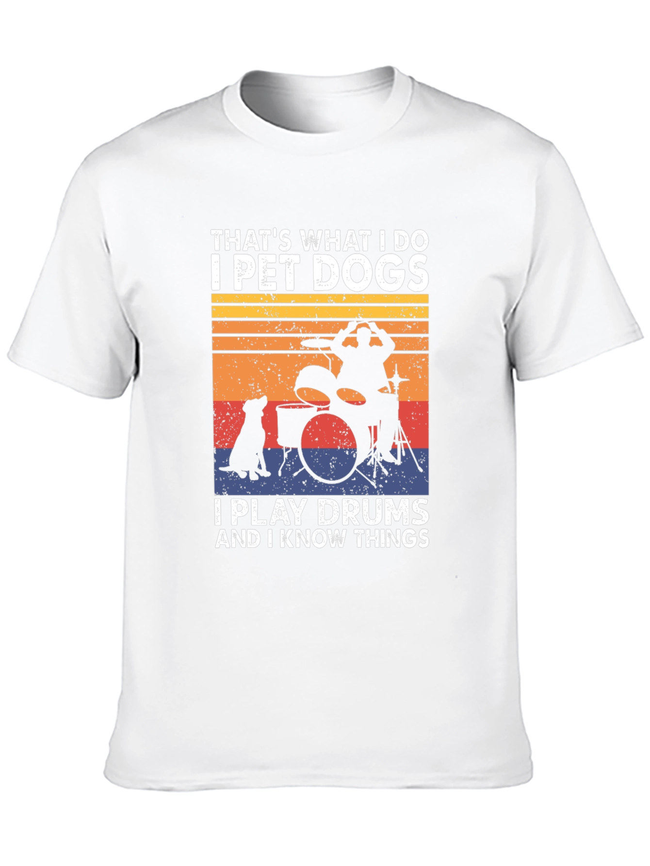 Pet Dogs Drums and Knowing Things T-Shirt