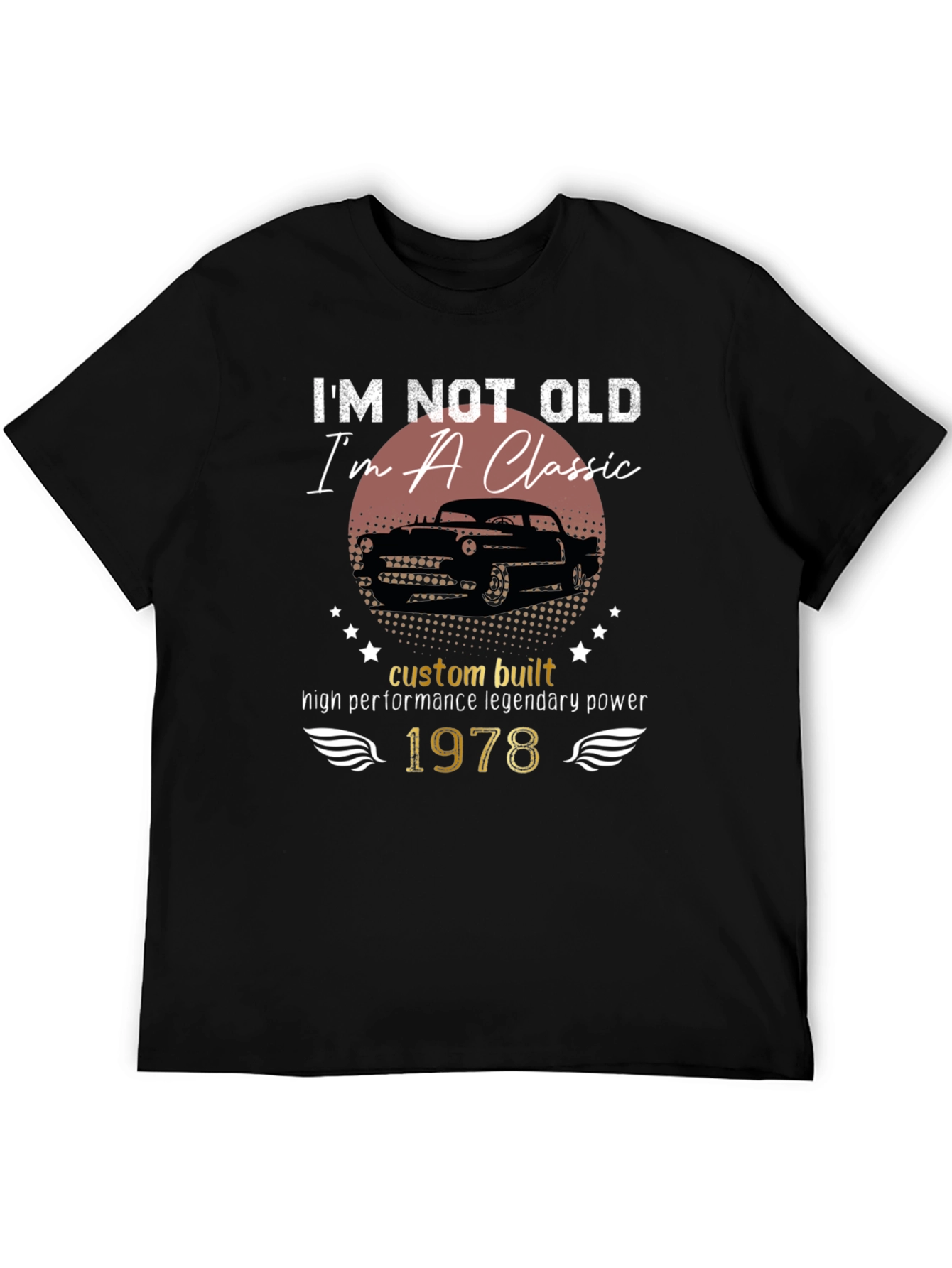 Im Not Old Im A Classic 1978 Graphic T-Shirt