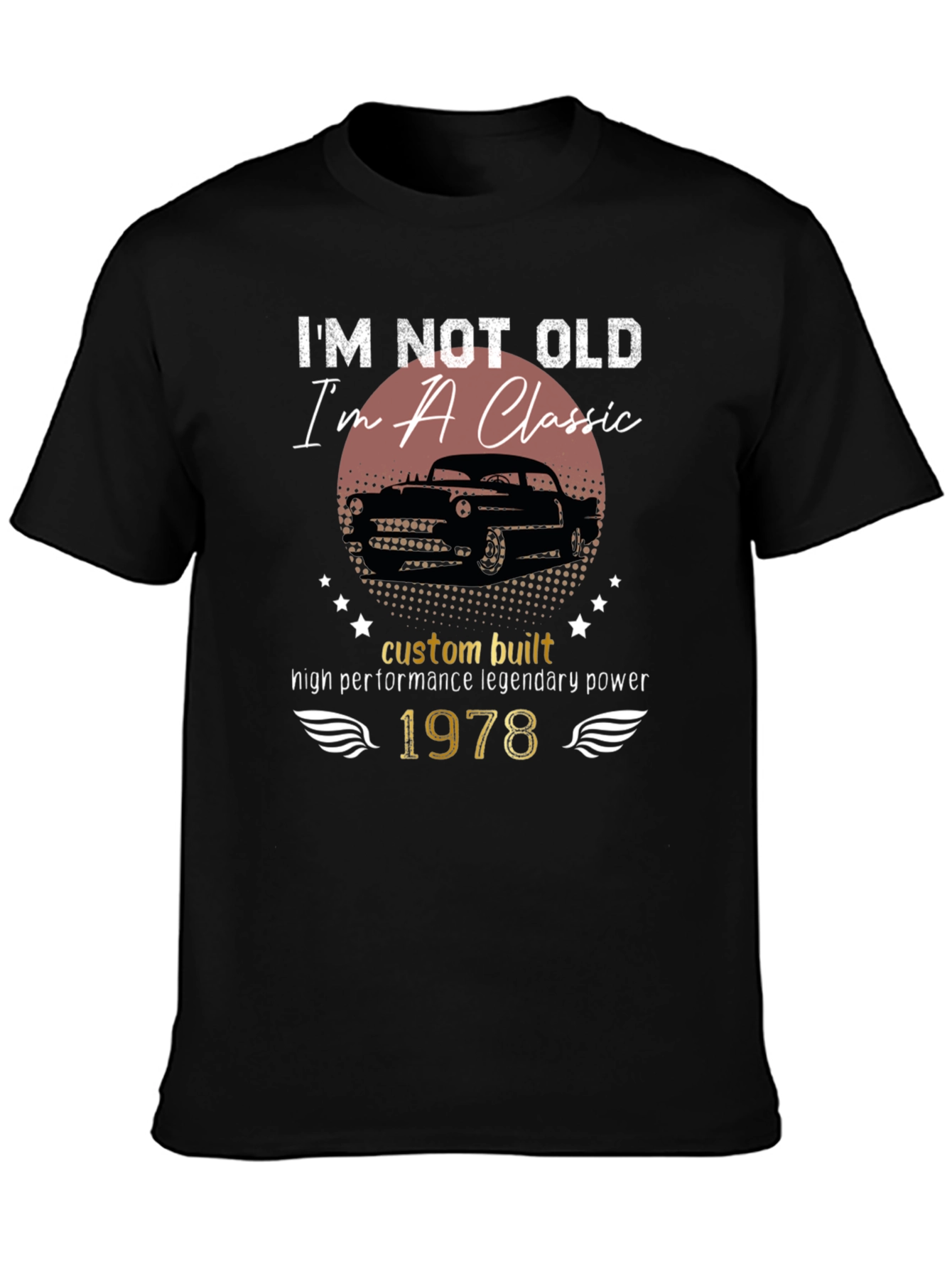 Im Not Old Im A Classic 1978 Graphic T-Shirt