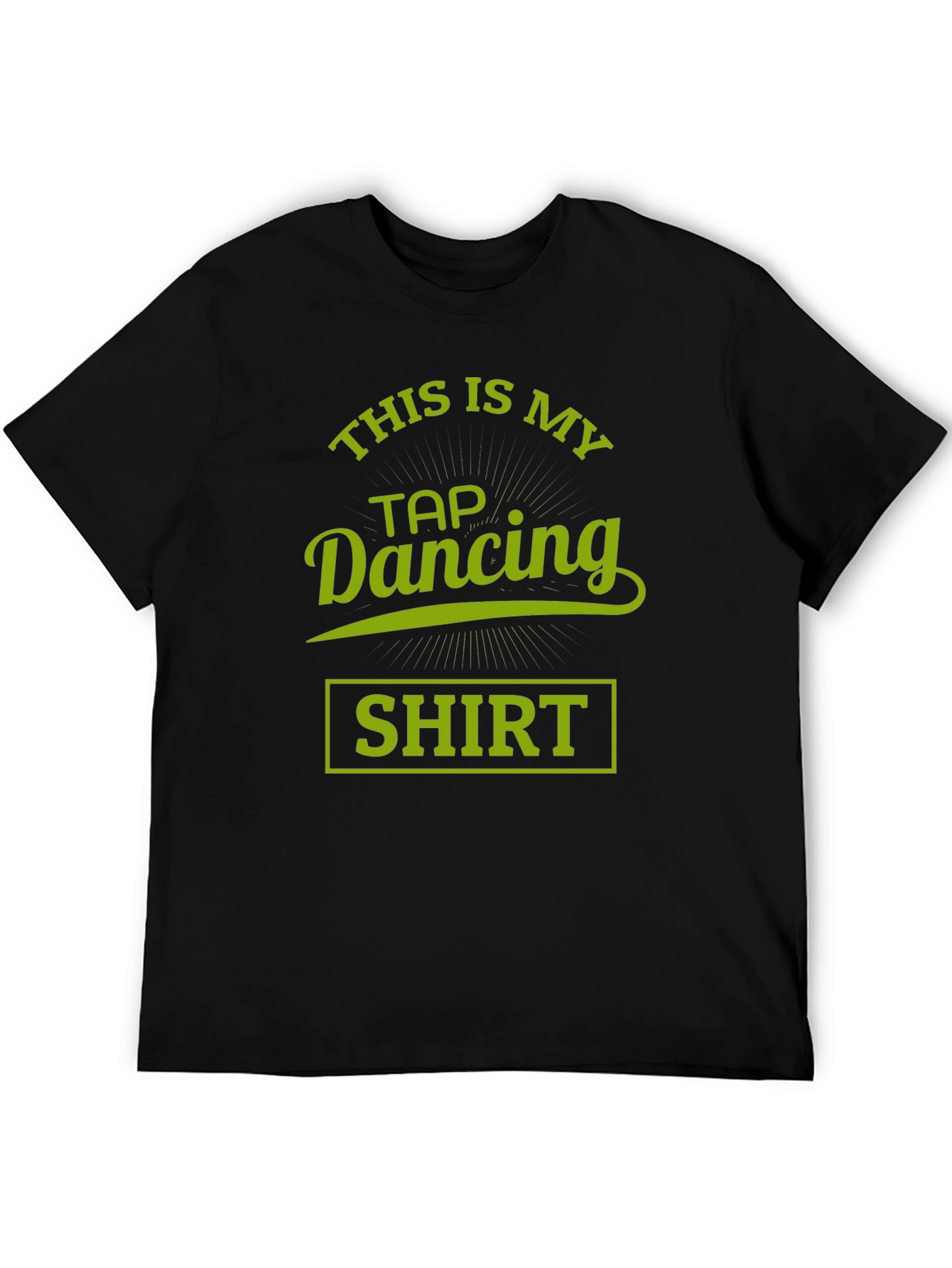 Tap Dancing Shirt - Funny Dance Tee