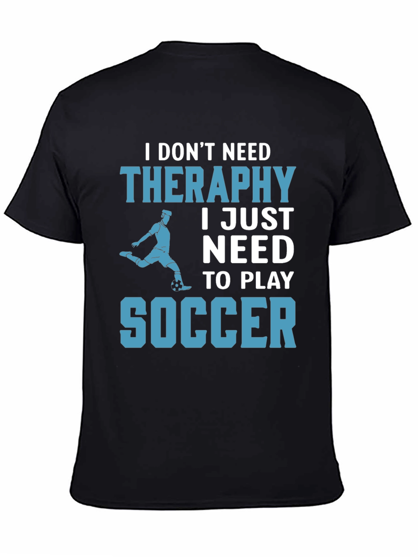 Soccer Therapy T-Shirt - Play Soccer!