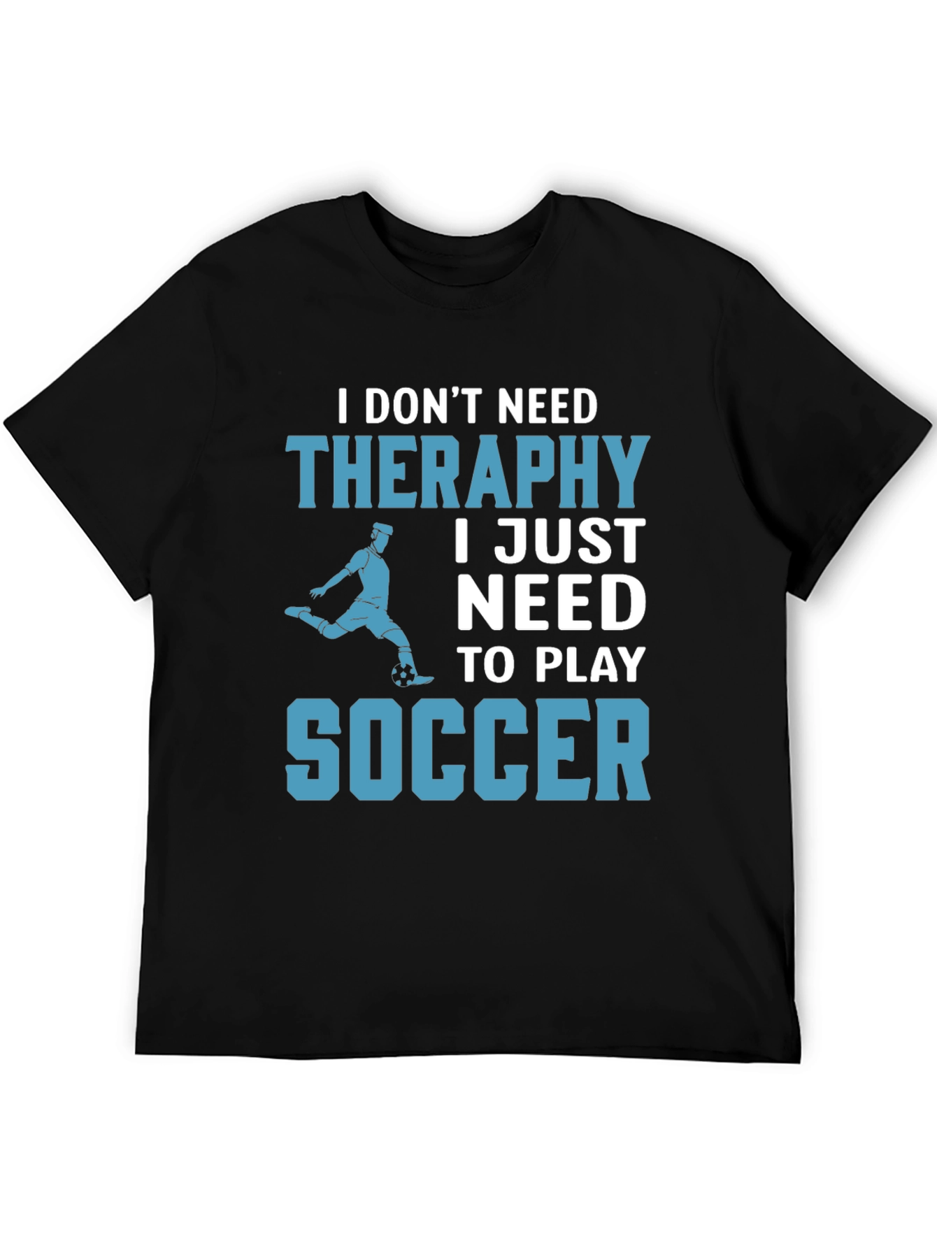 Soccer Therapy T-Shirt - Play Soccer!
