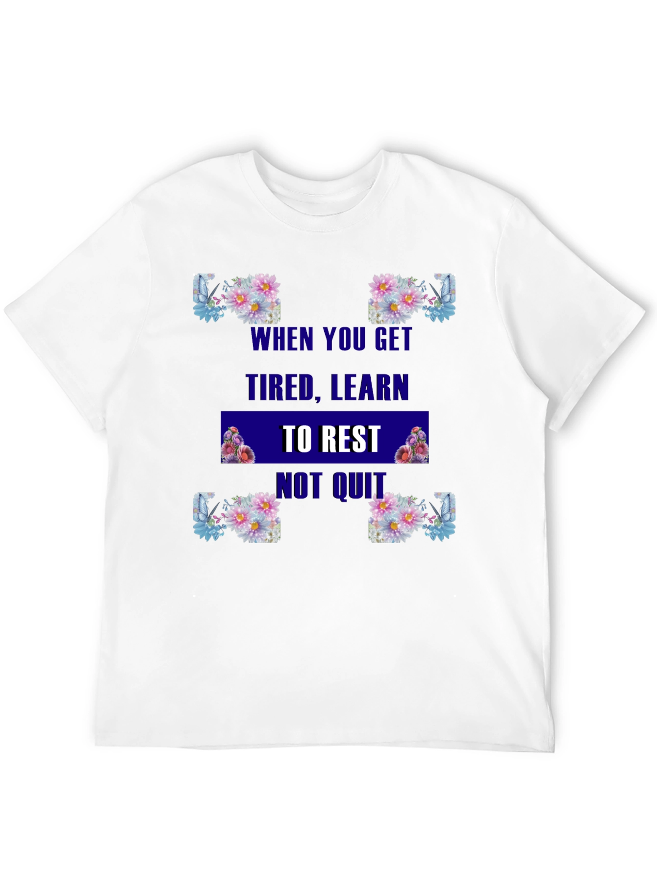 Floral Rest Not Quit Graphic Tee