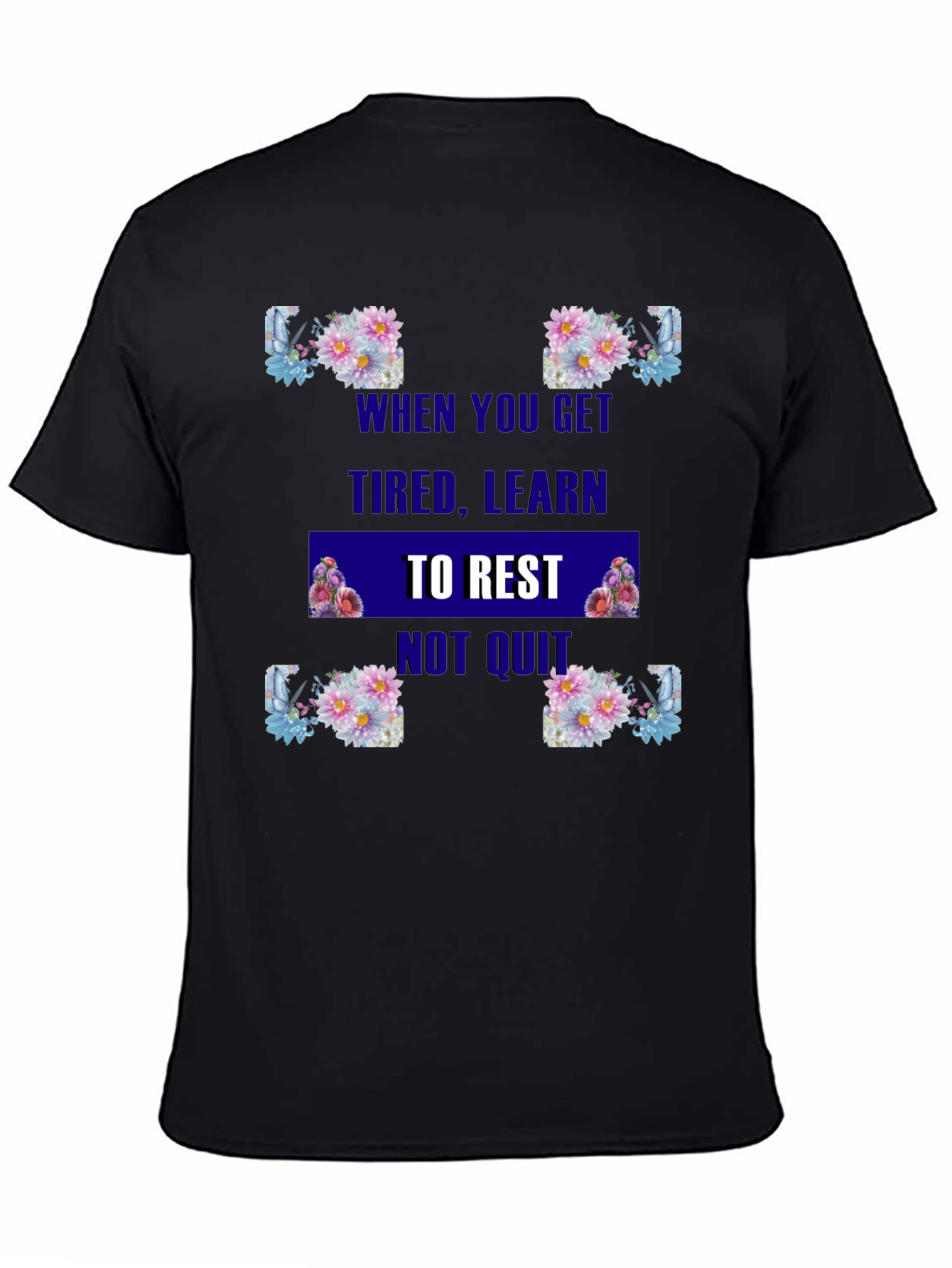 Floral Rest Not Quit Graphic Tee