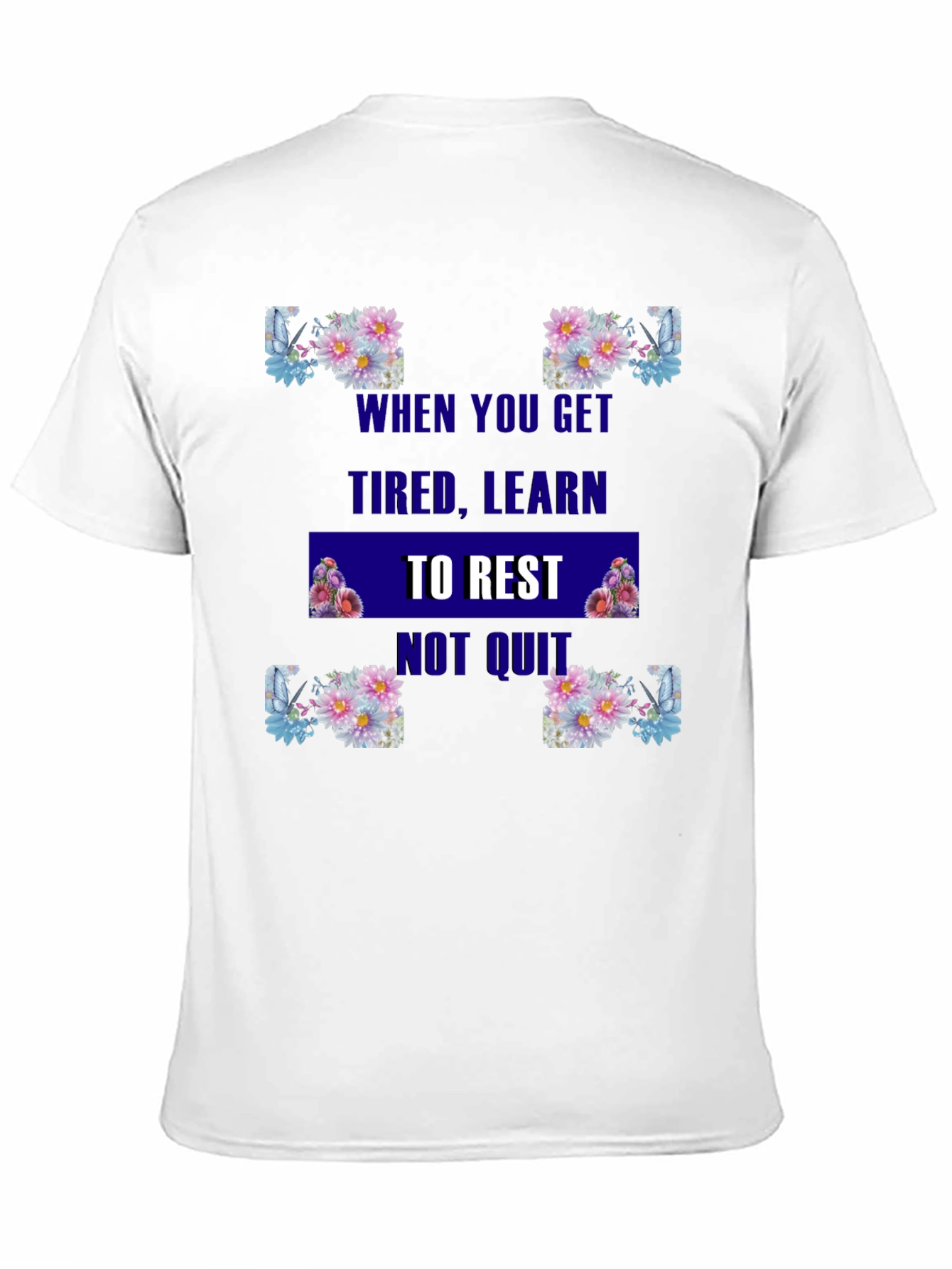 Floral Rest Not Quit Graphic Tee