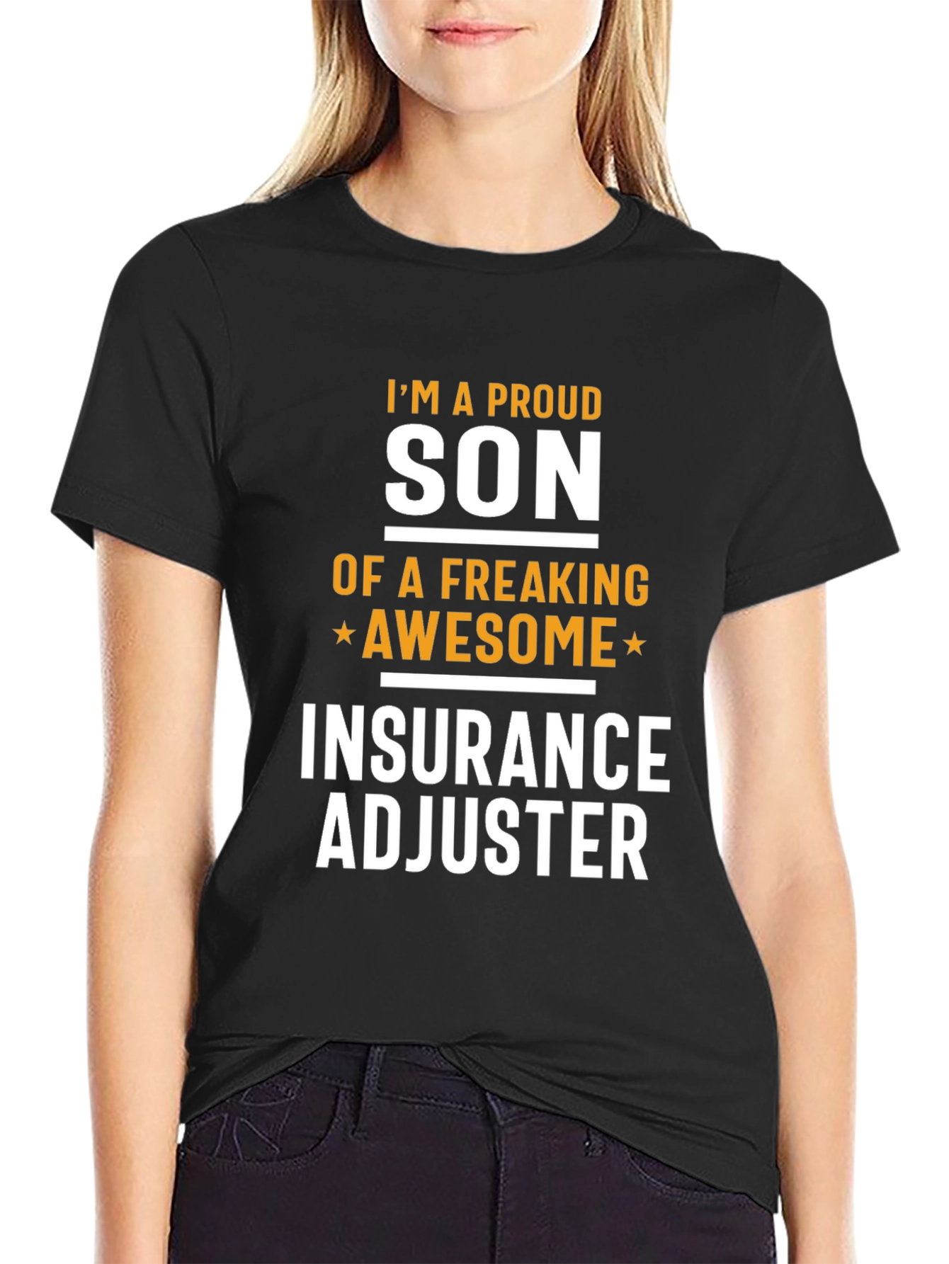 Proud Son of an Insurance Adjuster T-Shirt