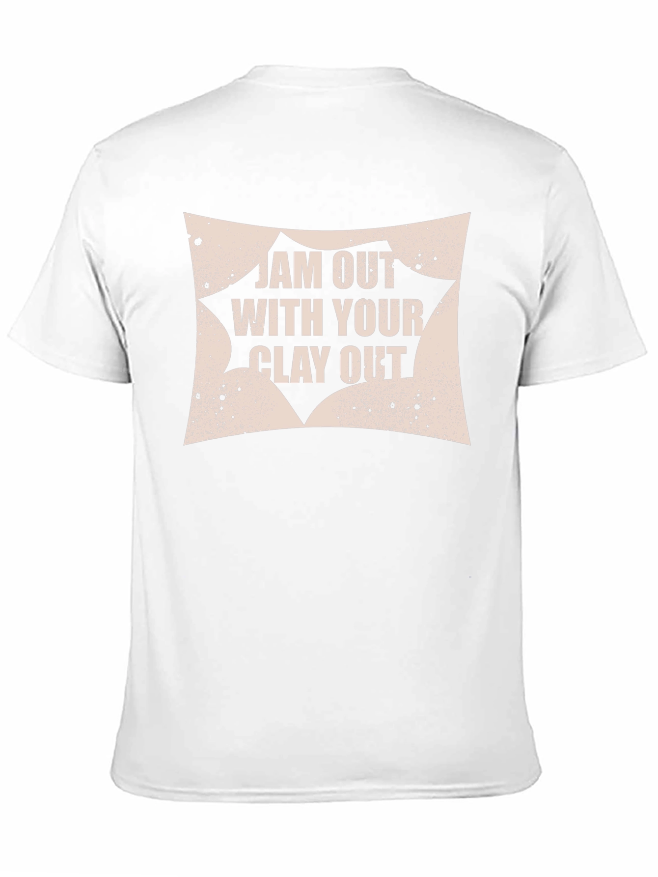 Jam Out With Your Clay Out T-Shirt