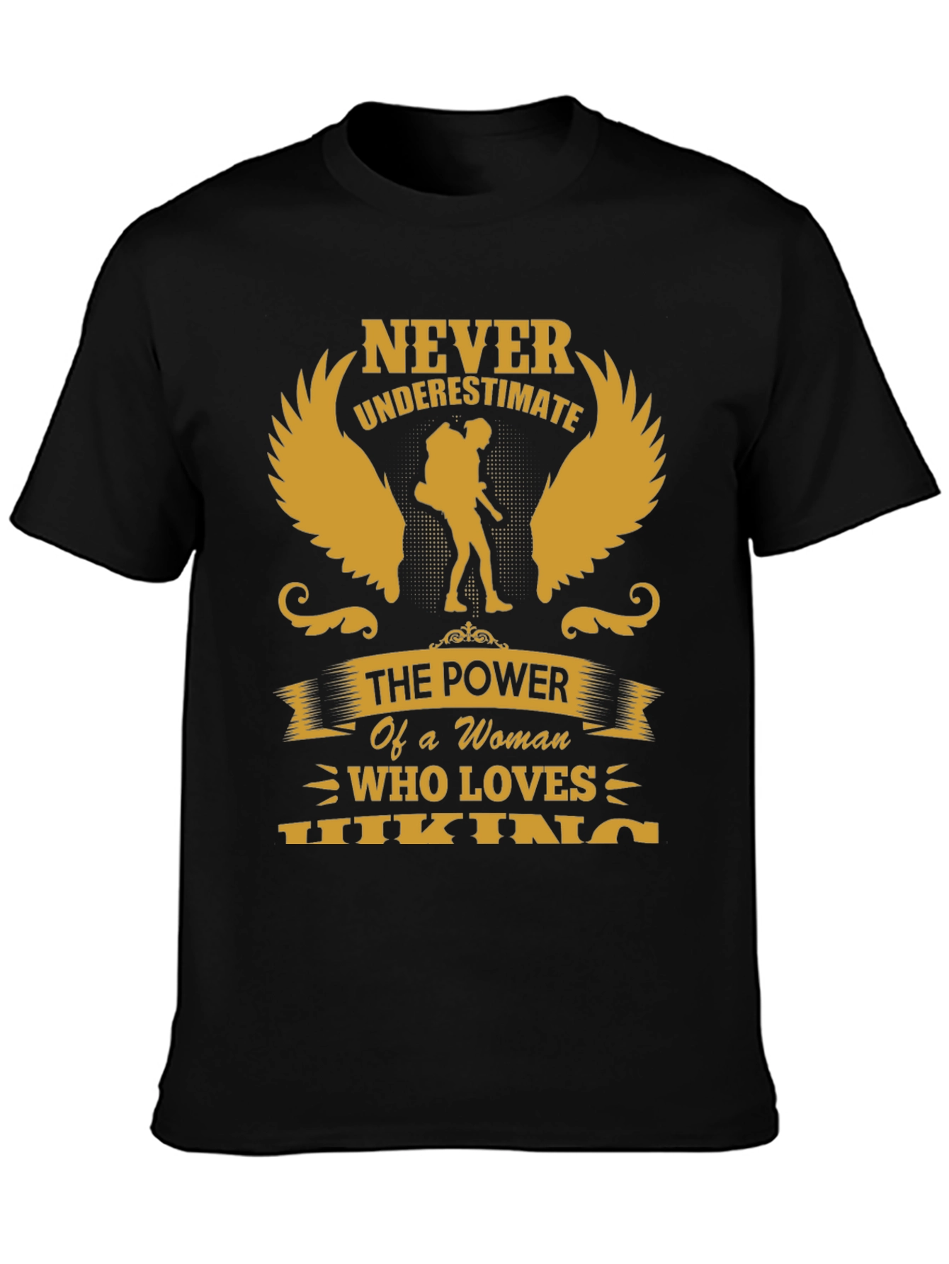 Never Underestimate Hiking Woman T-Shirt