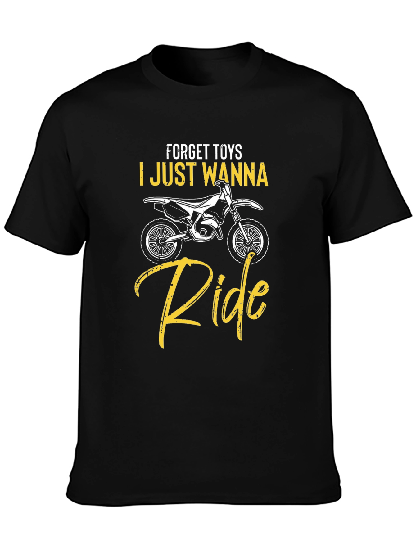 Forget Toys I Just Wanna Ride Black T-Shirt