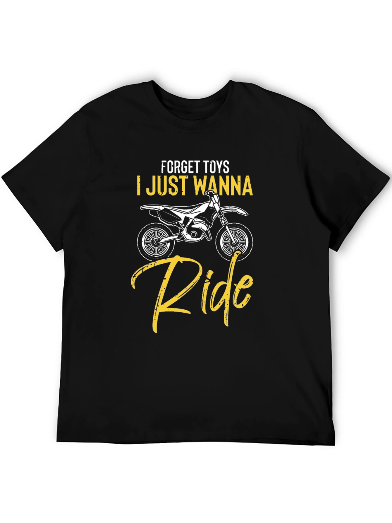 Forget Toys I Just Wanna Ride Black T-Shirt