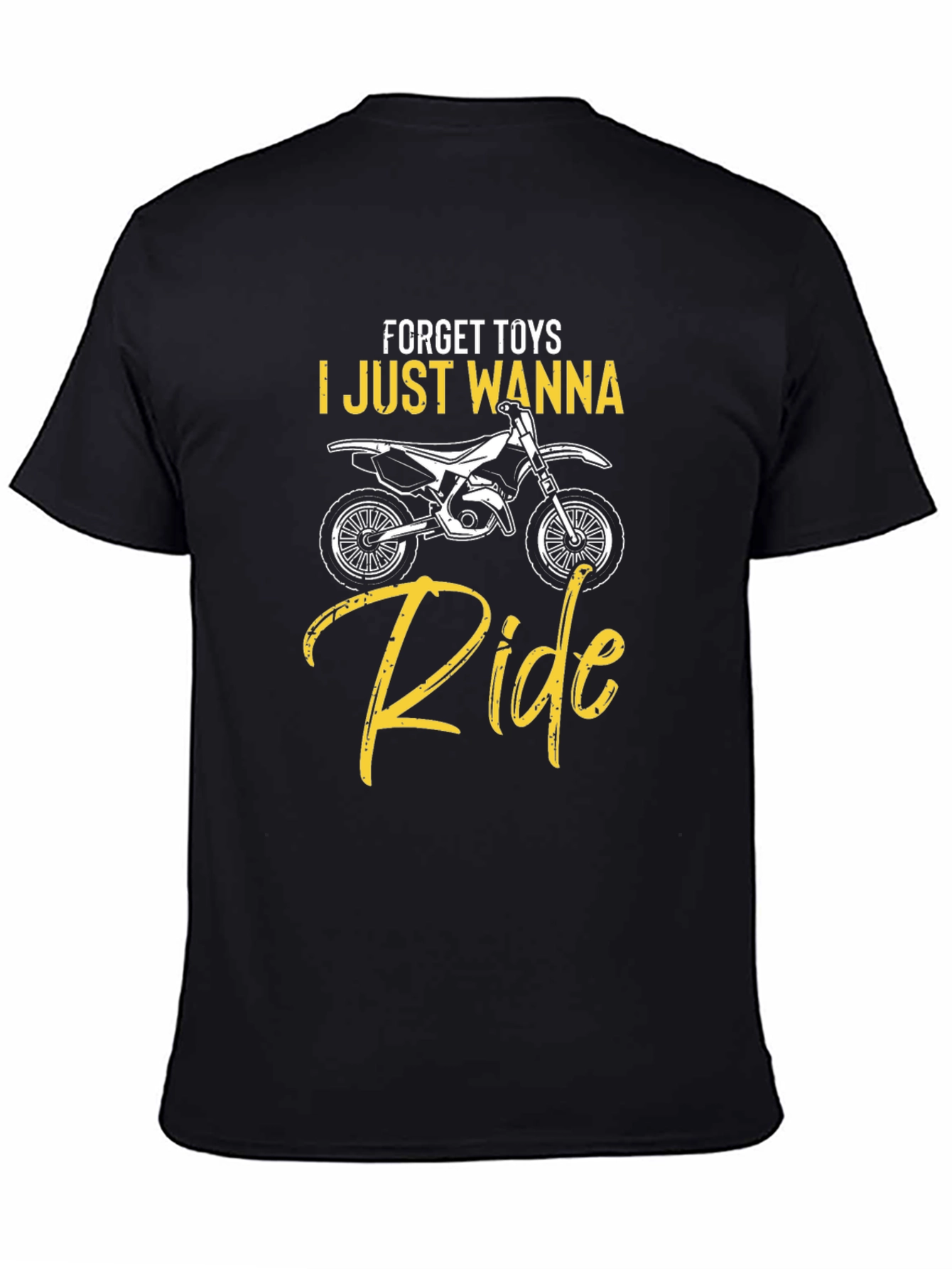Forget Toys I Just Wanna Ride Black T-Shirt