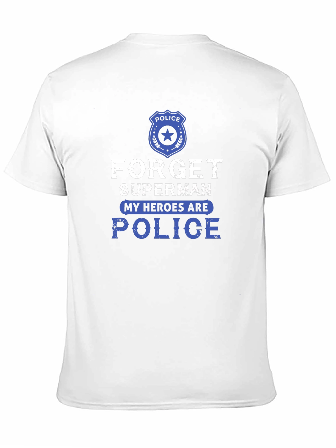 Forget Superman Police Graphic Tee