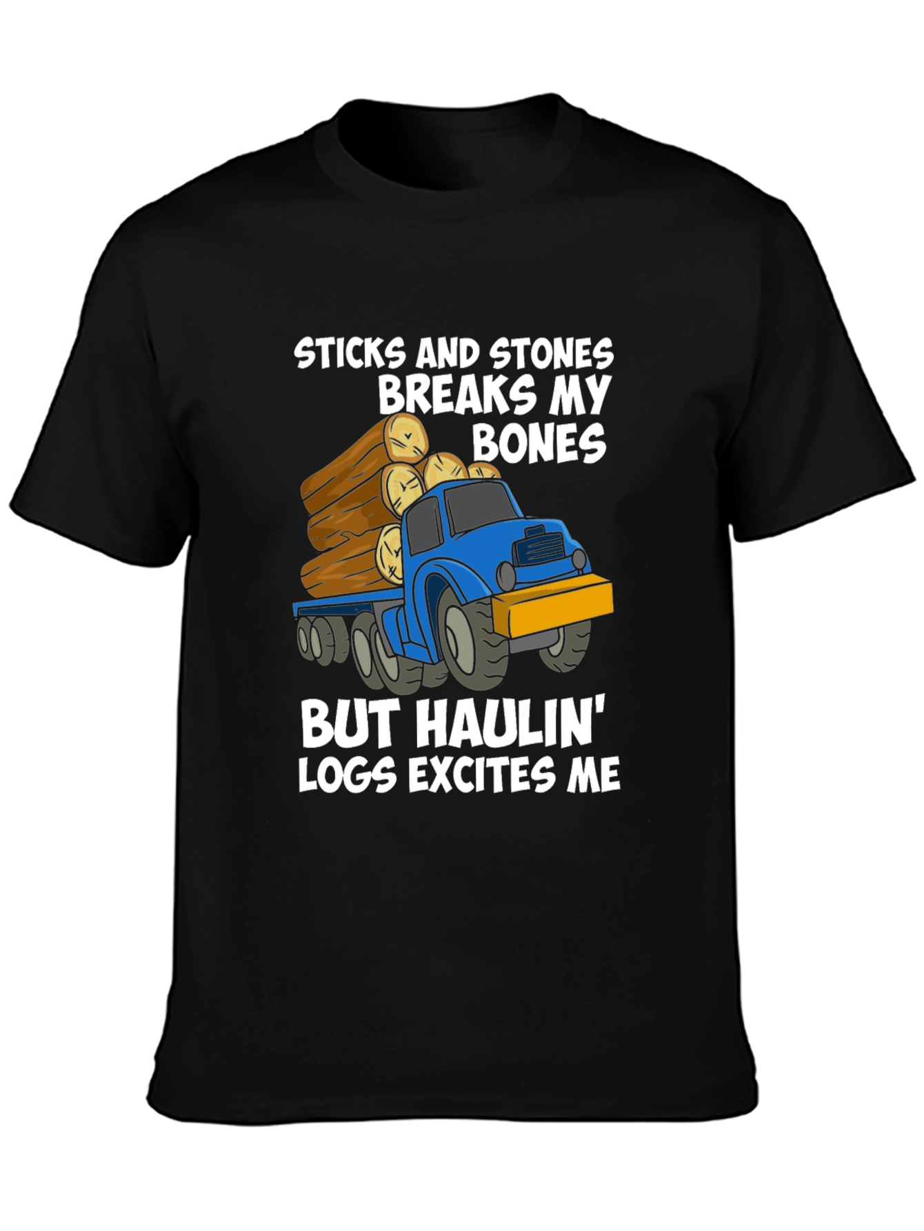 Funny Haulin Logs Graphic T-Shirt