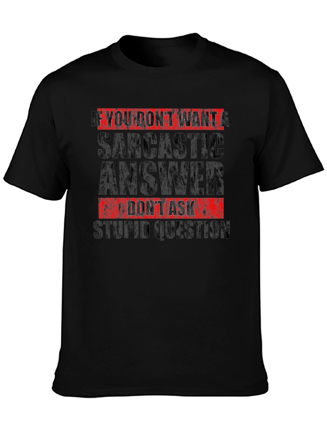 Sarcastic Answer Graphic Tee - Black Humor T-Shirt
