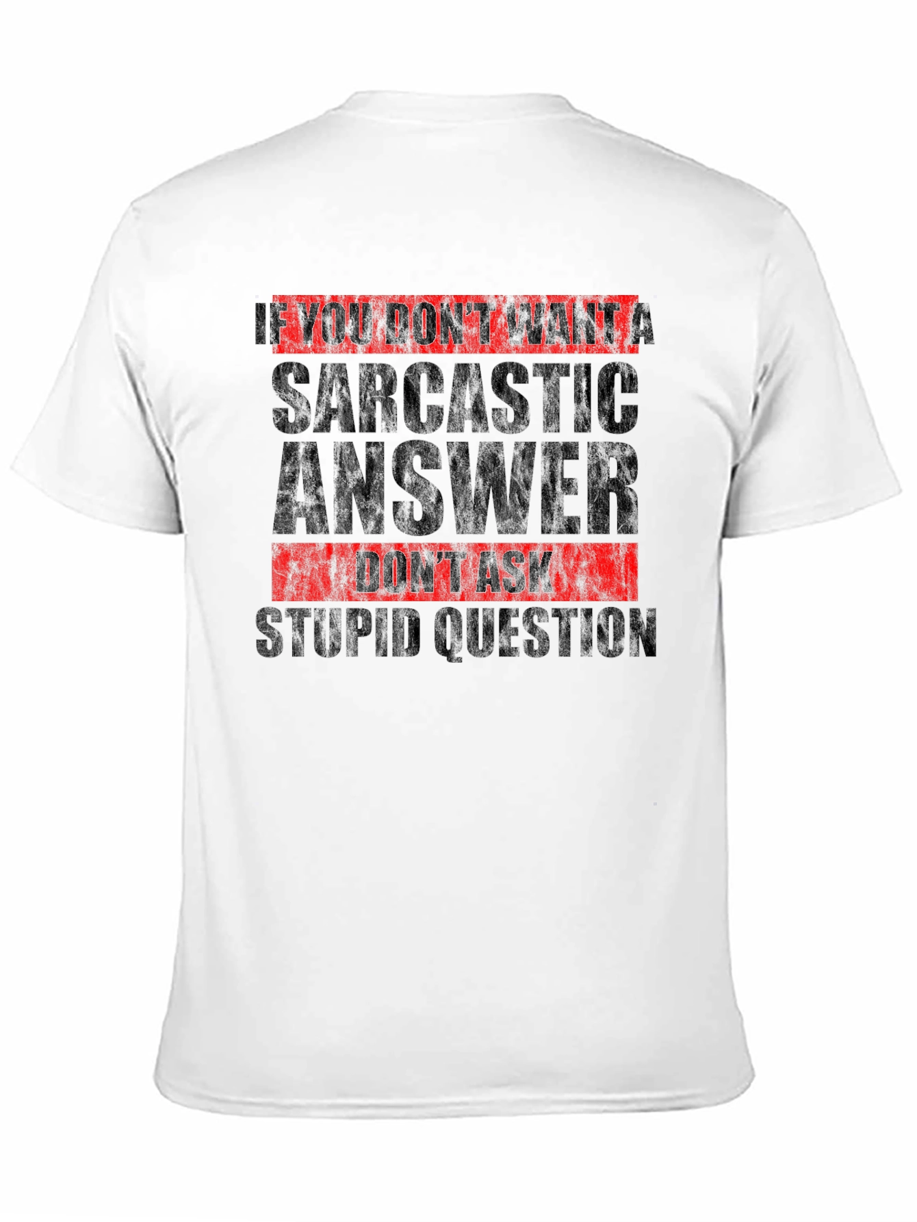 Sarcastic Answer Graphic Tee - Black Humor T-Shirt