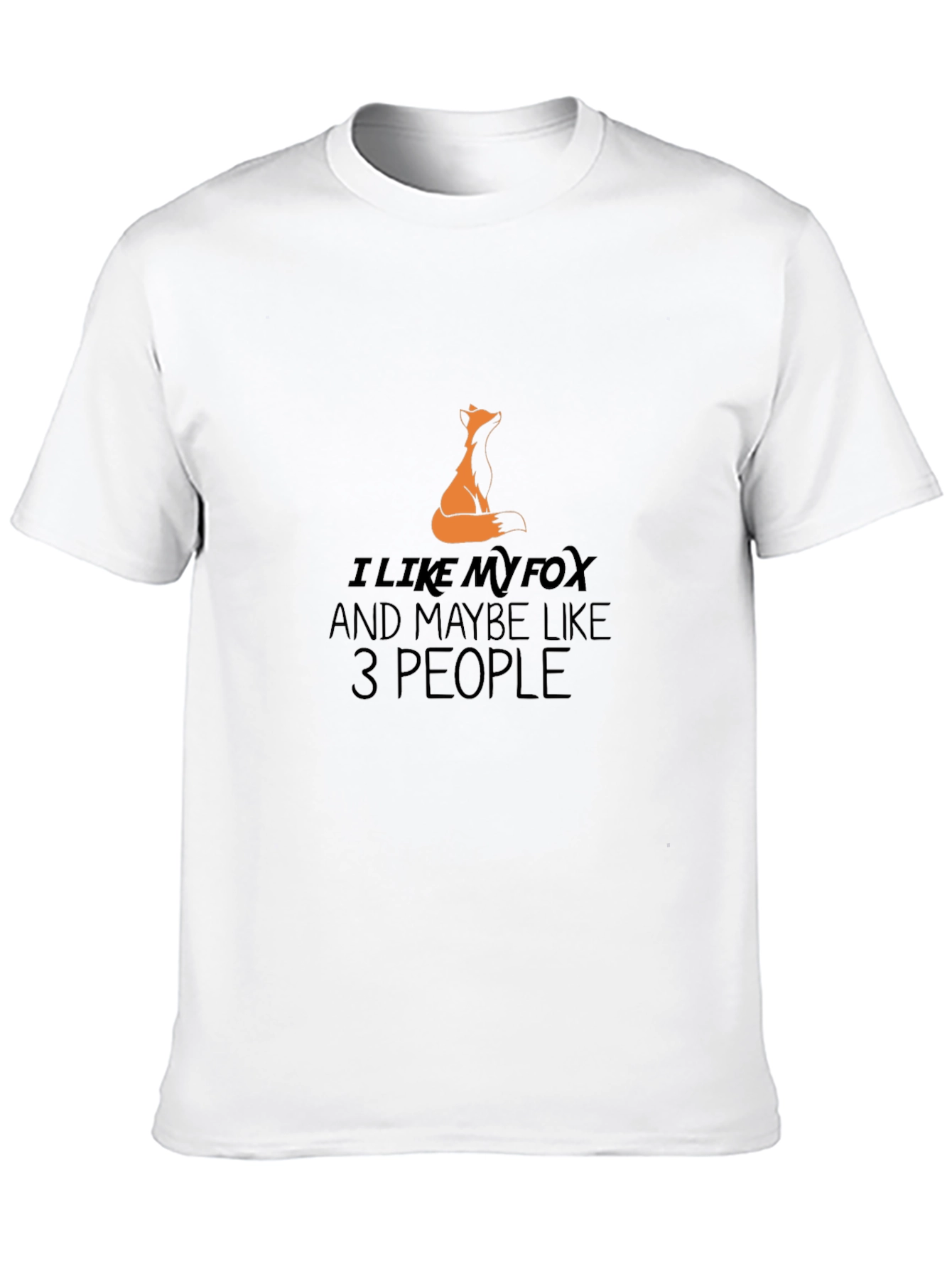 I Like My Fox Funny T-Shirt