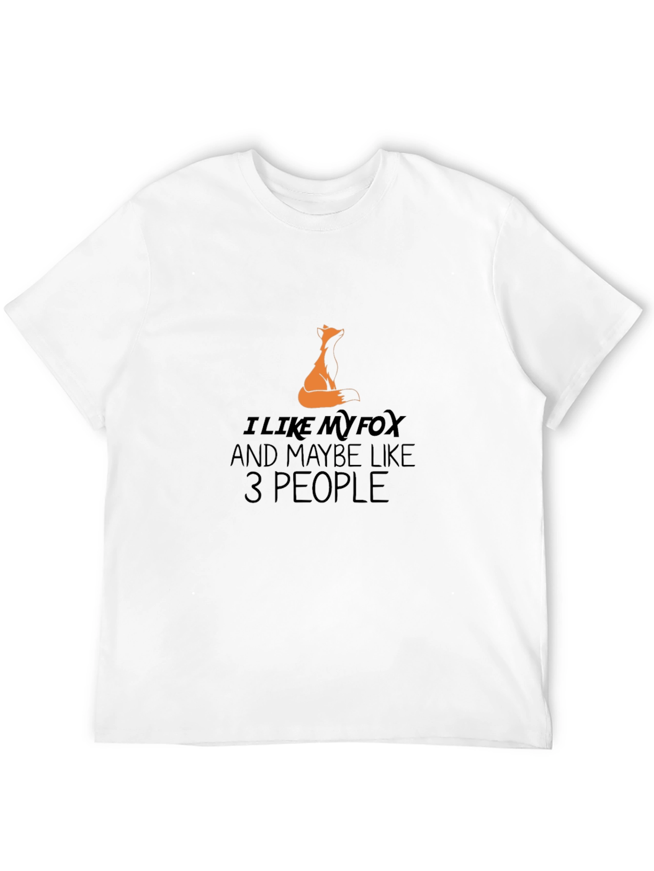 I Like My Fox Funny T-Shirt