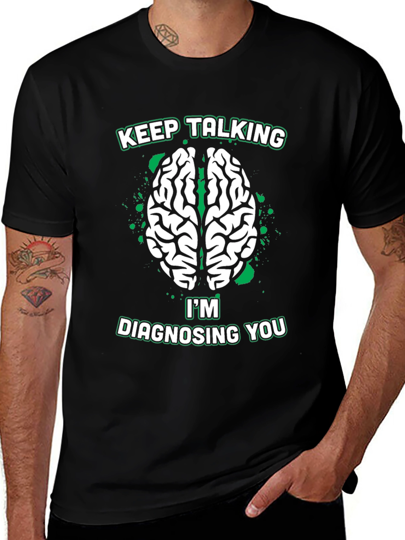 Keep Talking Im Diagnosing You Tee