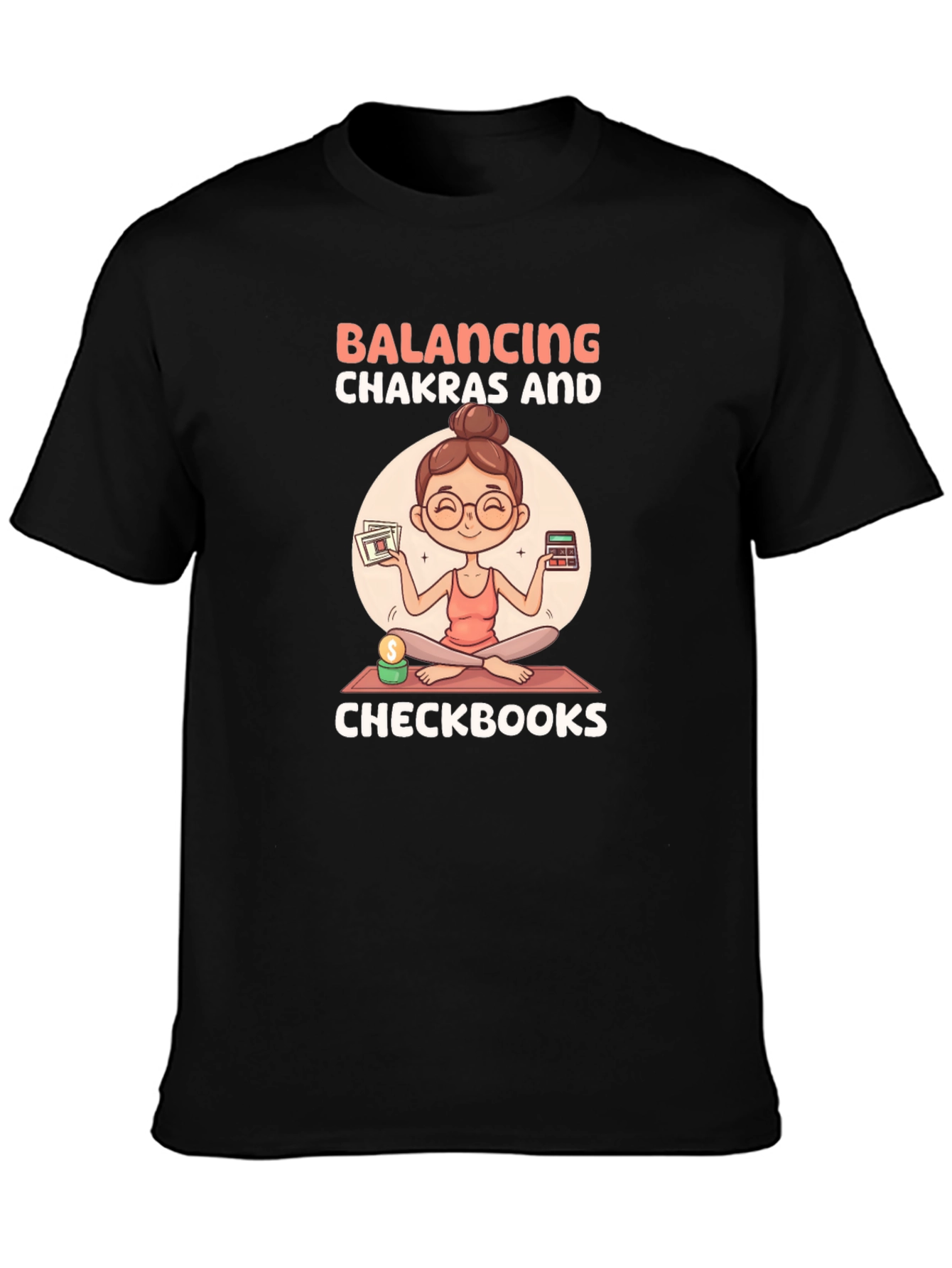Balancing Chakras & Checkbooks Black T-Shirt